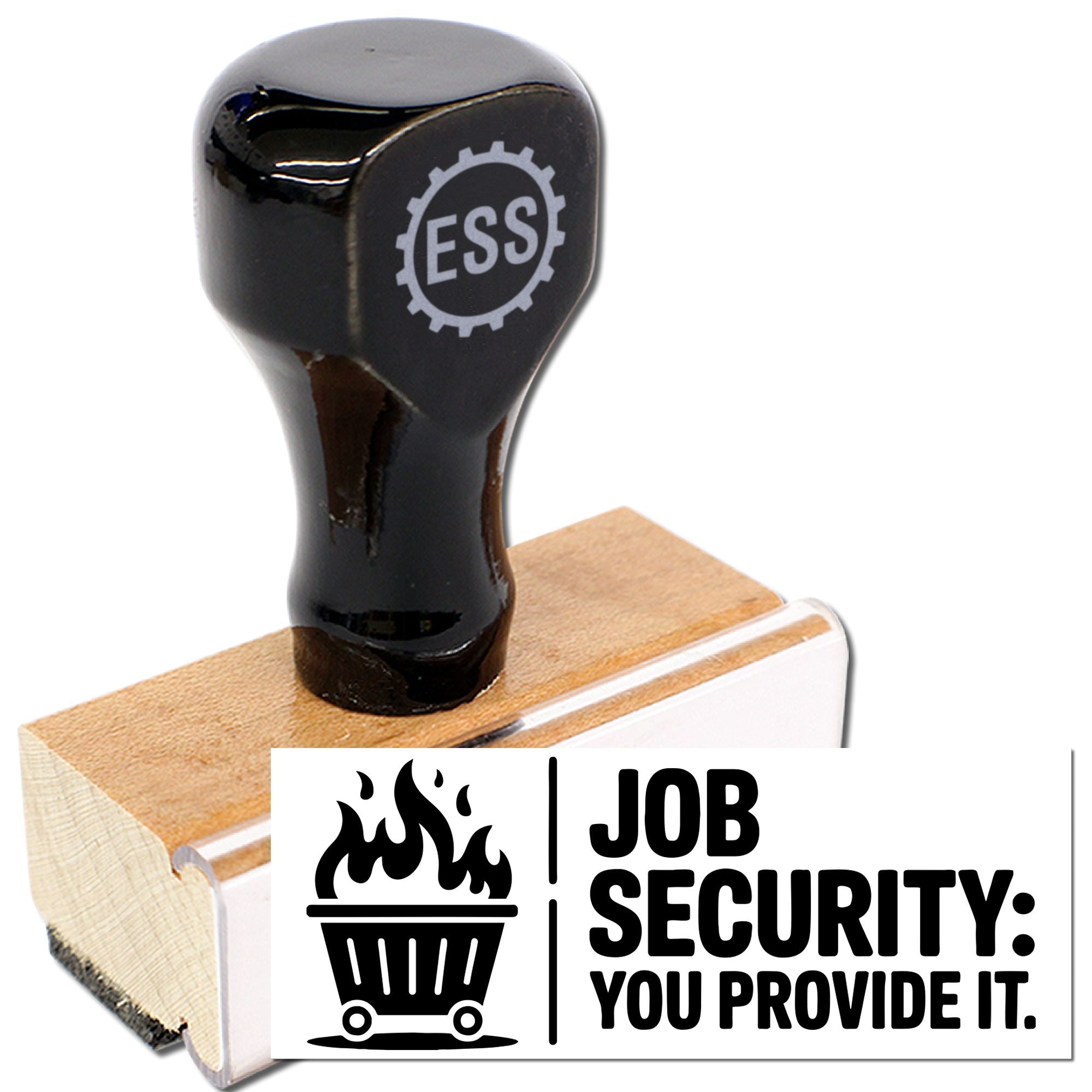 Black ESS rubber stamp and seal on wood base, with Job Security You Provide It and shopping cart graphic.