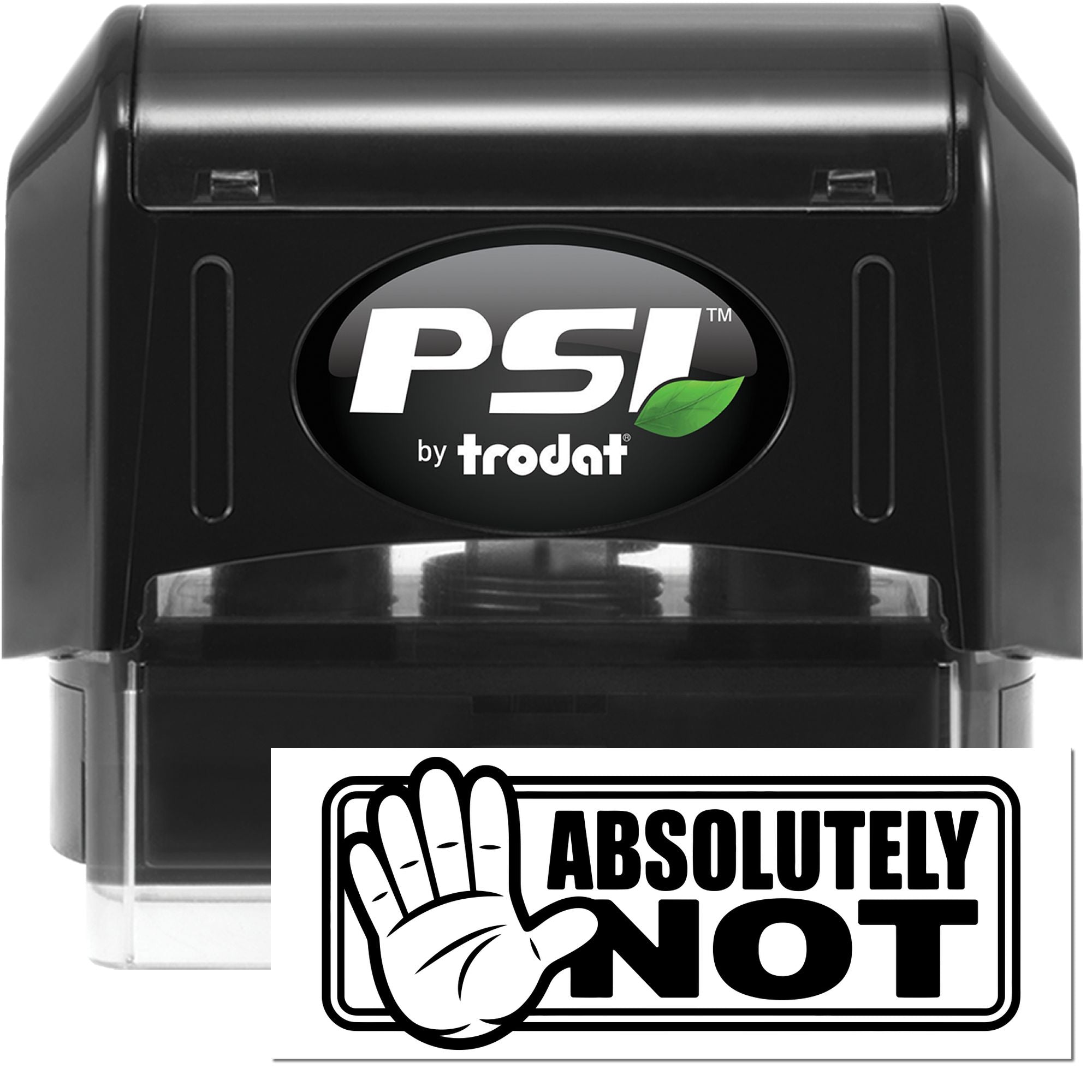 Black PSI by Trodat self-inking stamp and seal set with green leaf logo and bold Absolutely Not imprint