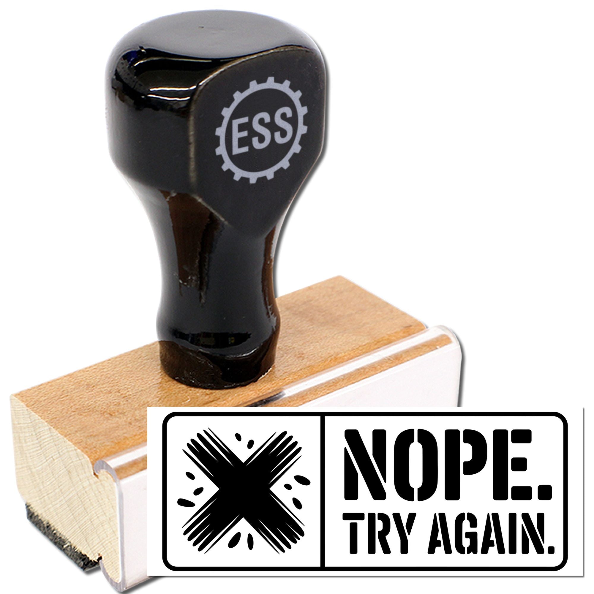 Black ESS stamp and seal with wooden base and white NOPE. TRY AGAIN. graphic