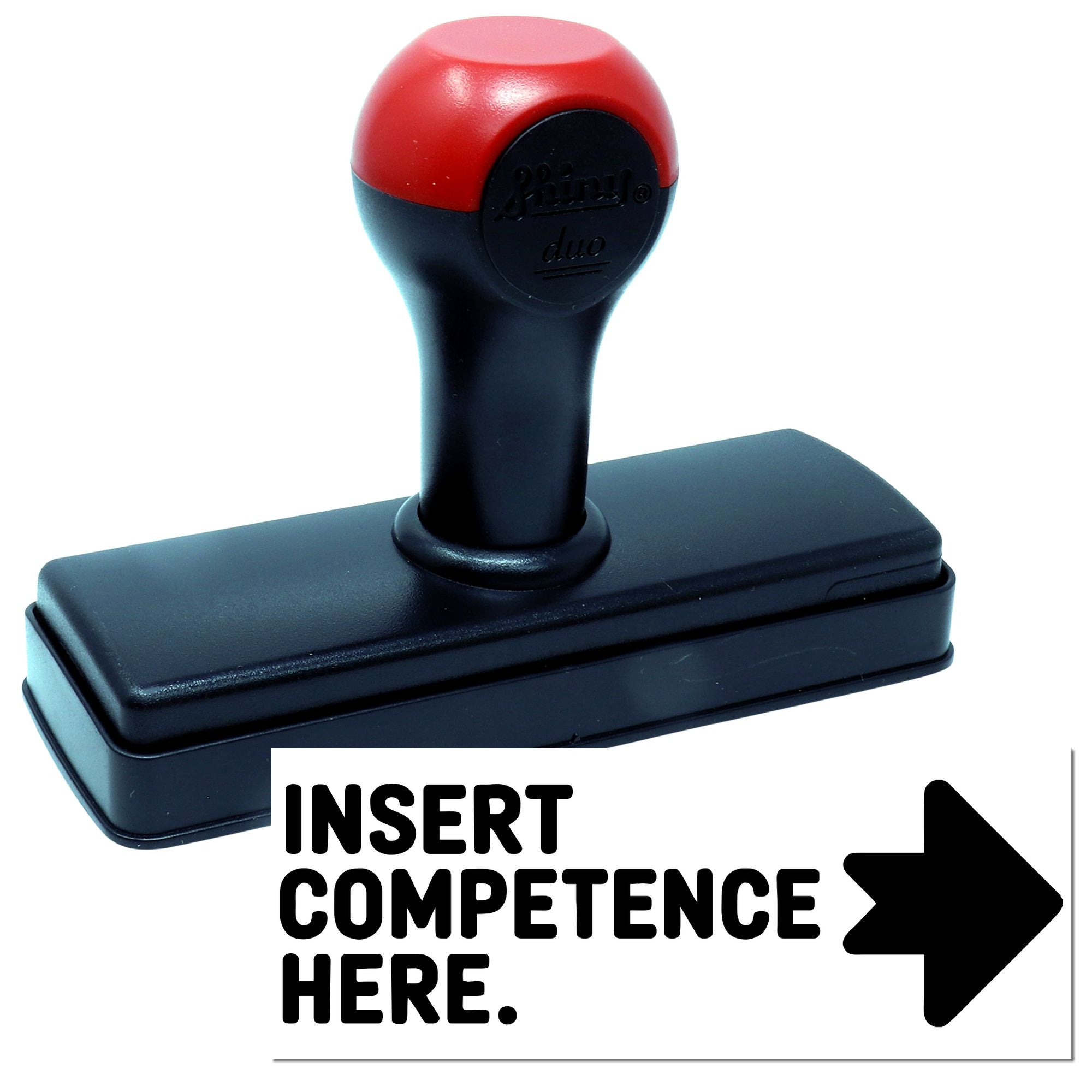 Red and black self-inking stamp and seal with Insert Competence Here label and arrow.