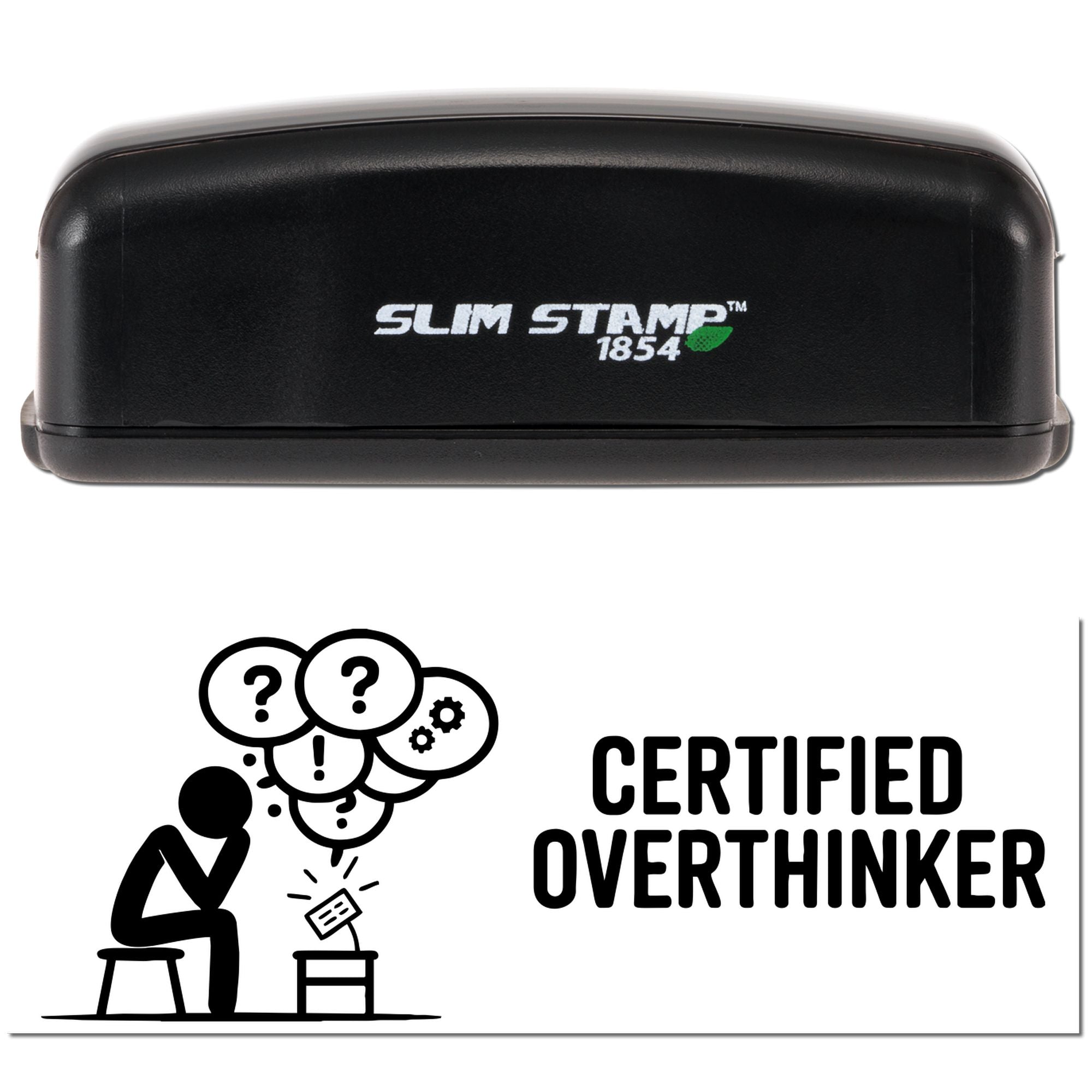 Black Slim Stamp 1854 self-inking stamp with Certified Overthinker seal design in bold black.