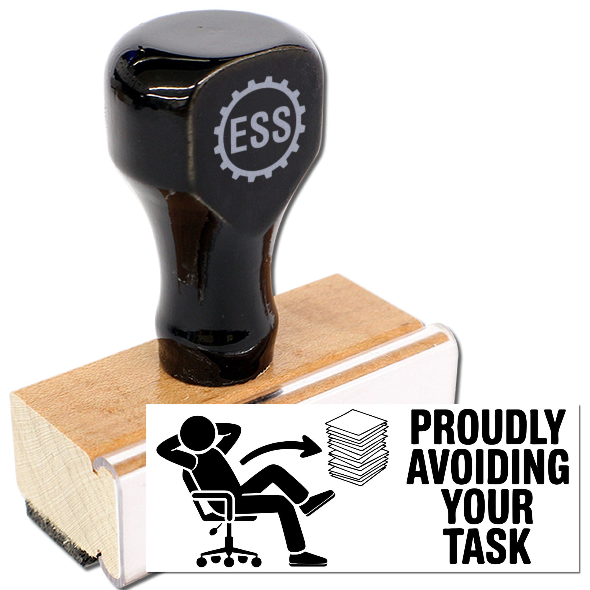 Black ESS rubber stamp on wooden base with a white seal reading Proudly Avoiding Your Task.