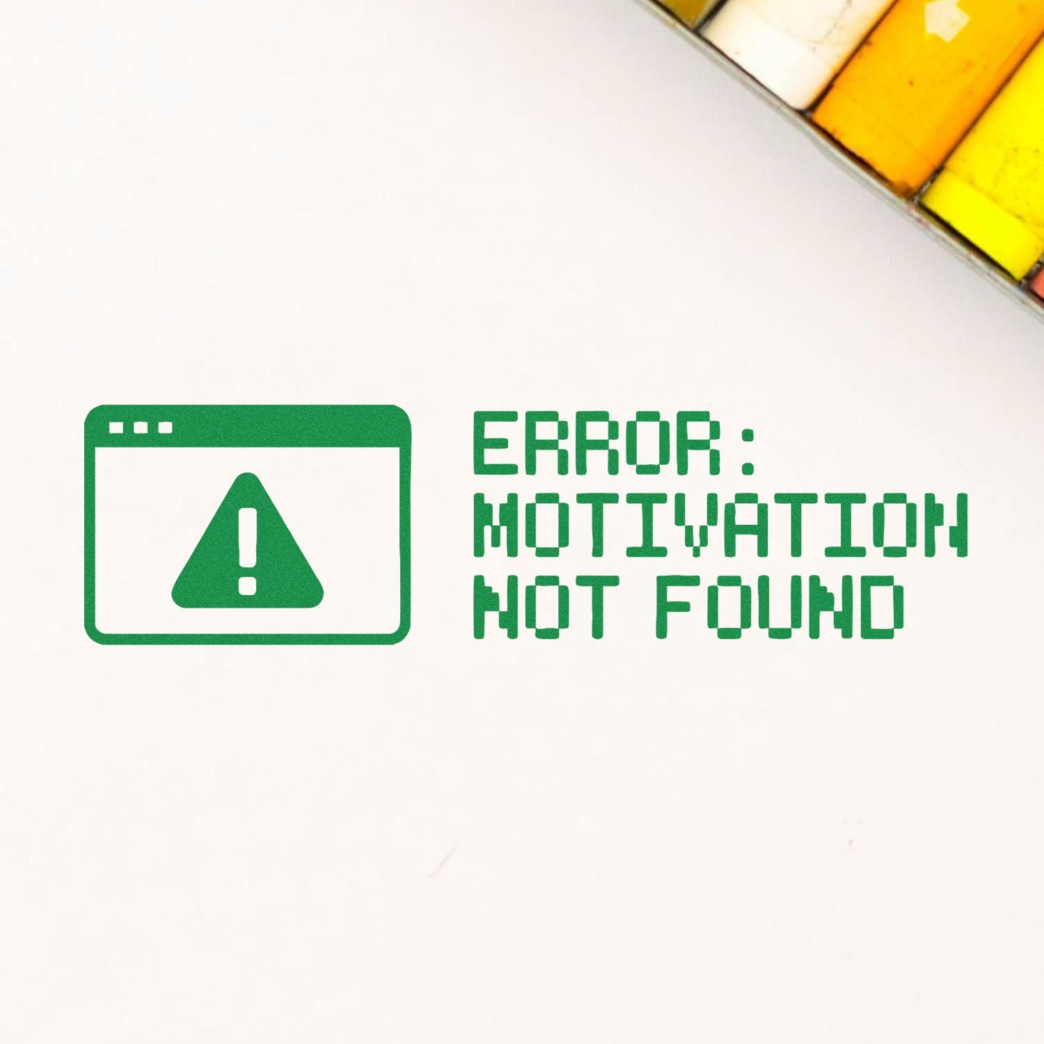 Green error stamp and seal with warning icon and ERROR: MOTIVATION NOT FOUND on white background.