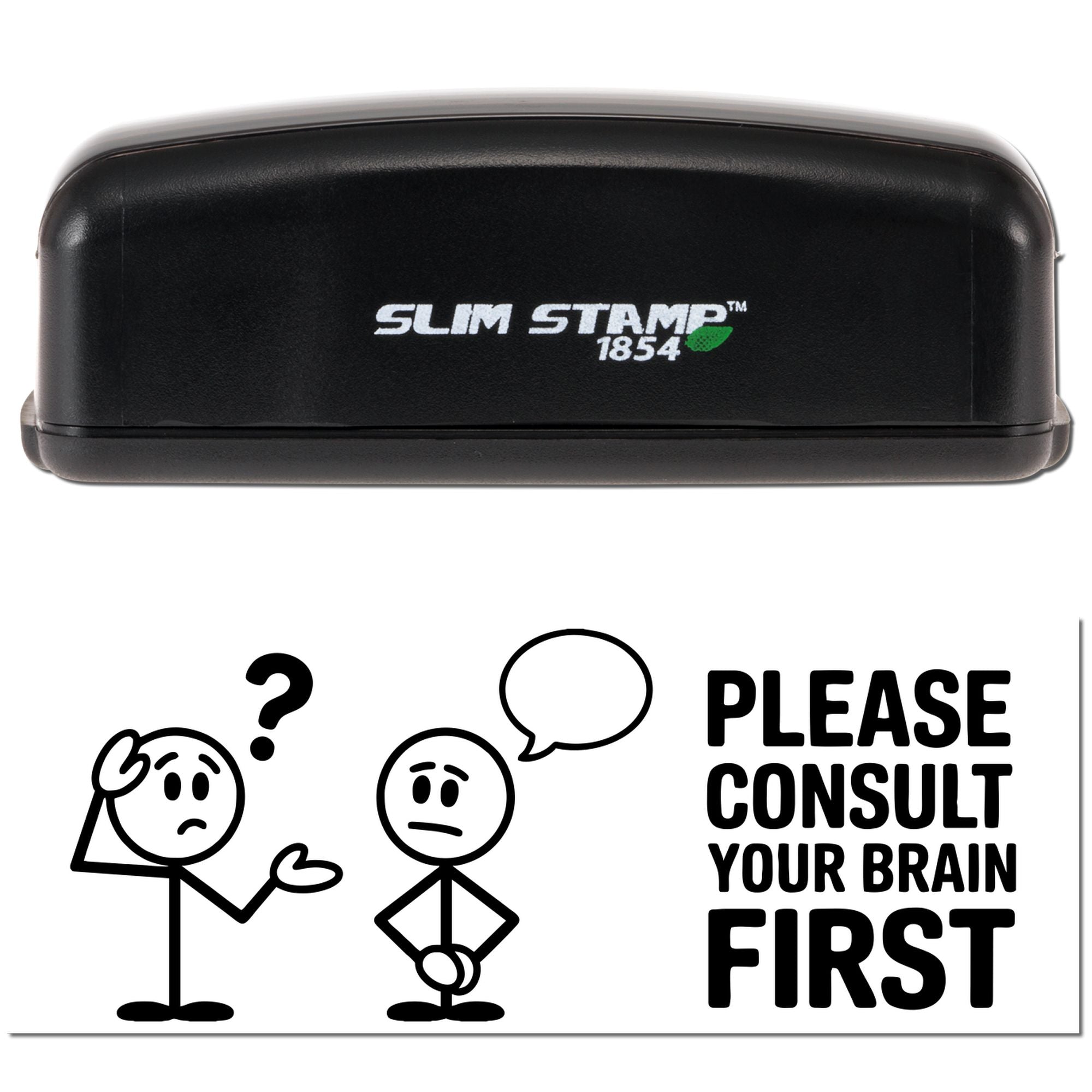 Black Slim Stamp 1854 self-inking stamp with white impression showing black cartoons and PLEASE CONSULT YOUR BRAIN FIRST text.