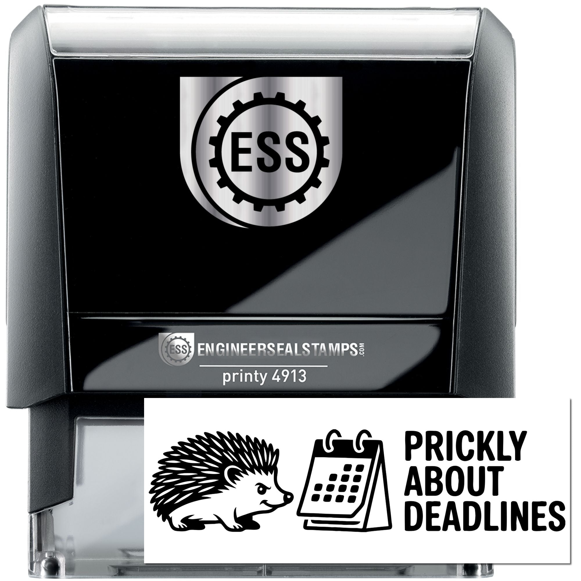 Black self-inking engineer seal stamp with silver ESS logo and white hedgehog Prickly About Deadlines imprint.