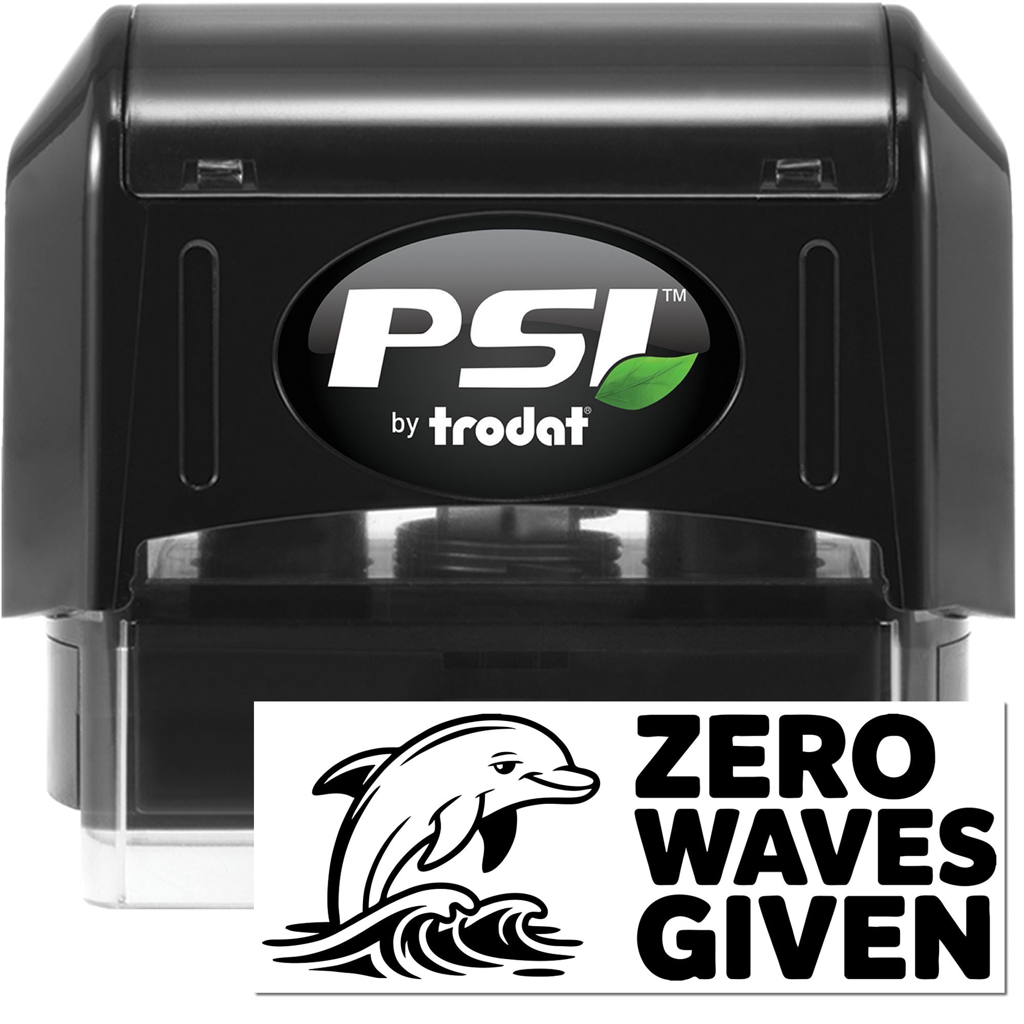 Black PSI by Trodat stamp and seal with green leaf logo and white ZERO WAVES GIVEN seal featuring a dolphin graphic.