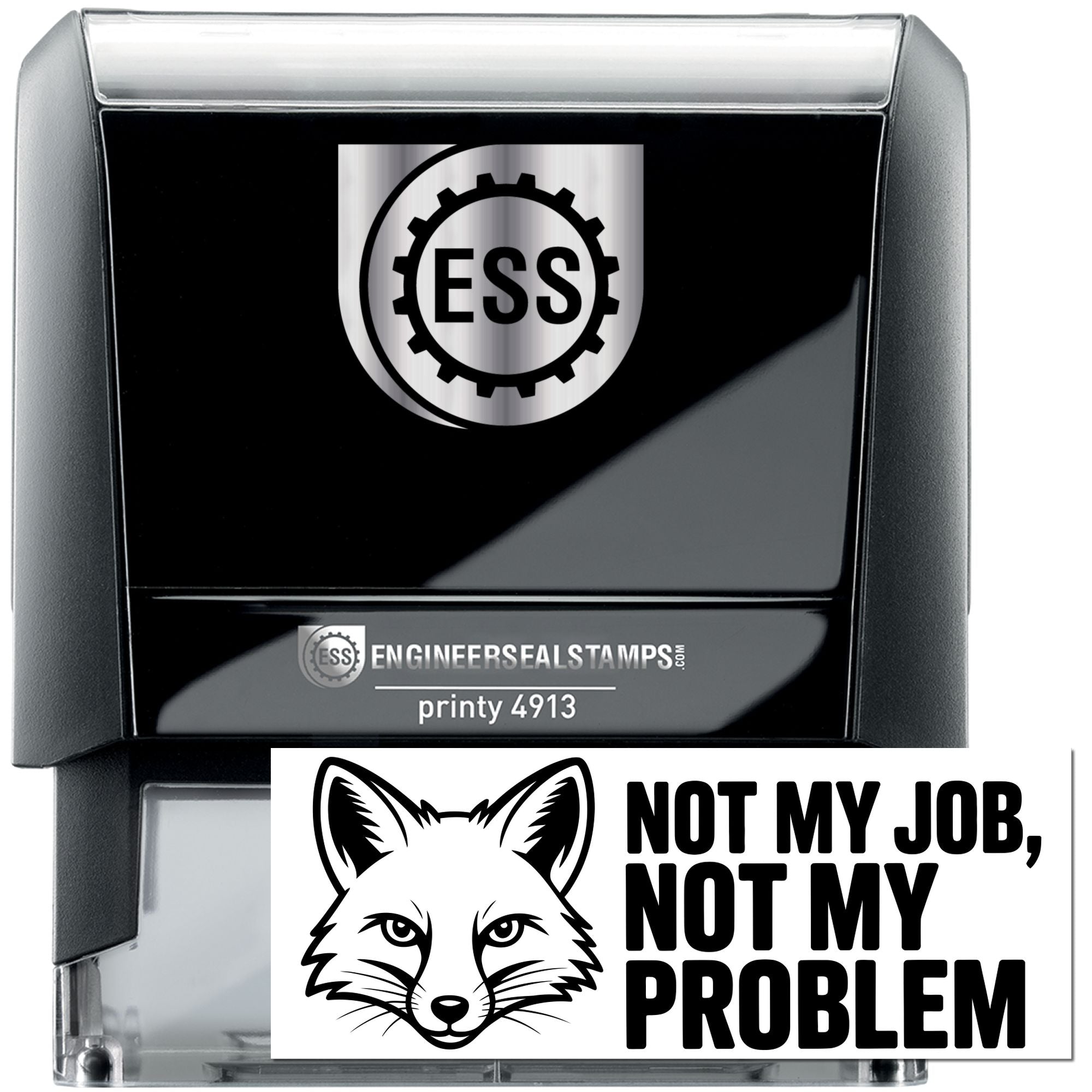 Black self-inking stamp and seal with ESS logo, silver top, and fox design reading Not my job, not my problem.