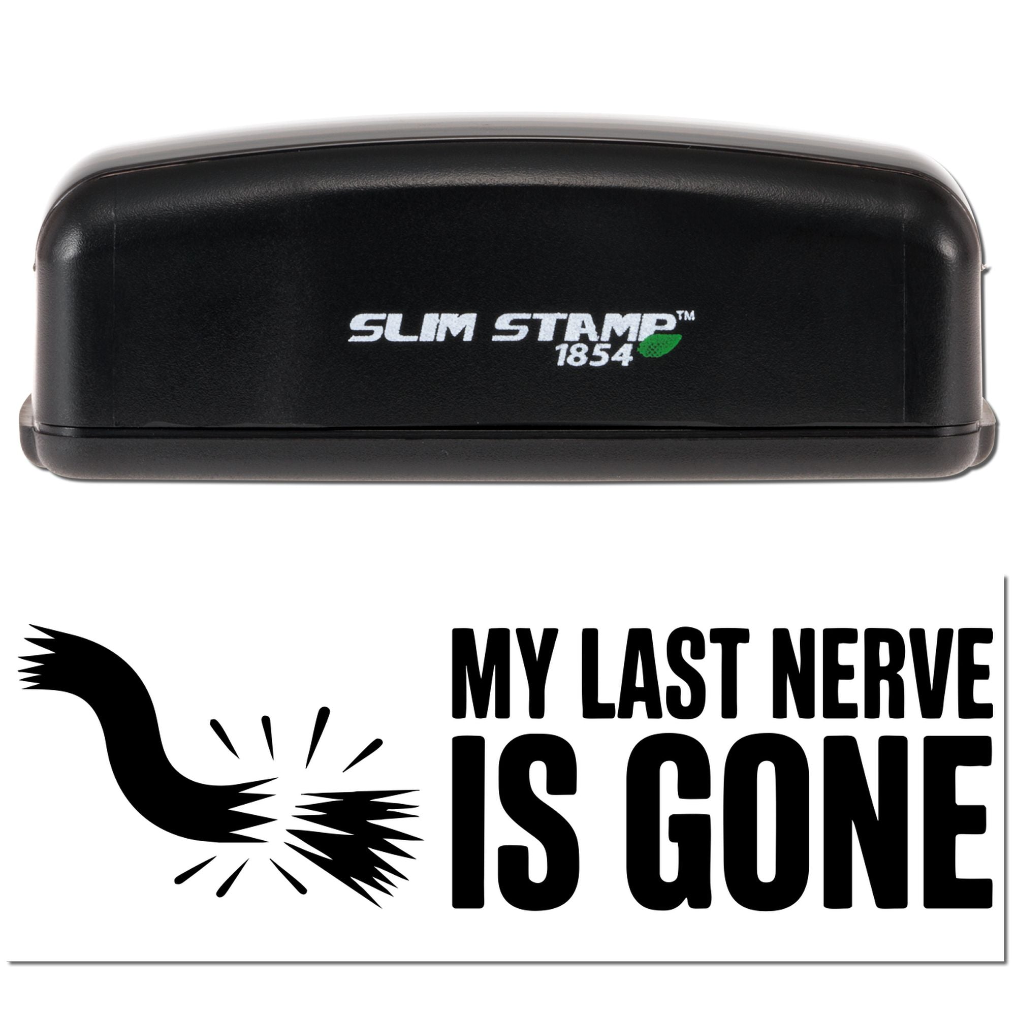 Black Slim Stamp 1854 stamp and seal with bold MY LAST NERVE IS GONE impression and black bird graphic on white background.