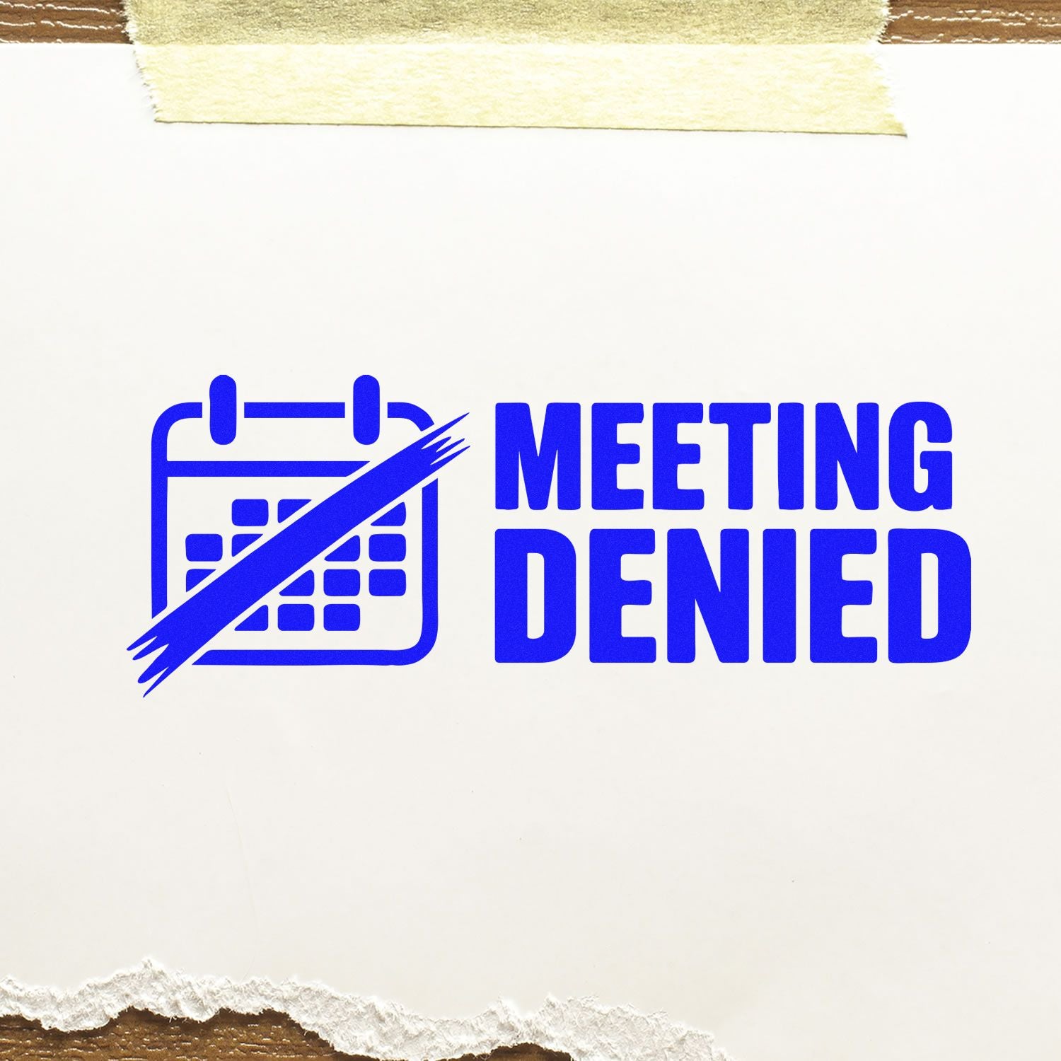 Blue meeting denied rubber stamp with crossed-out calendar icon on white paper.