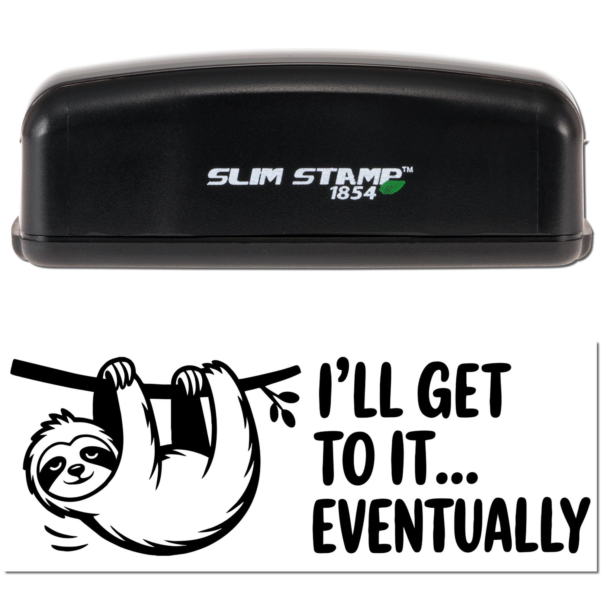 Black Slim Stamp 1854 self-inking stamp and sloth seal design with green leaf logo, reading Ill get to it... eventually