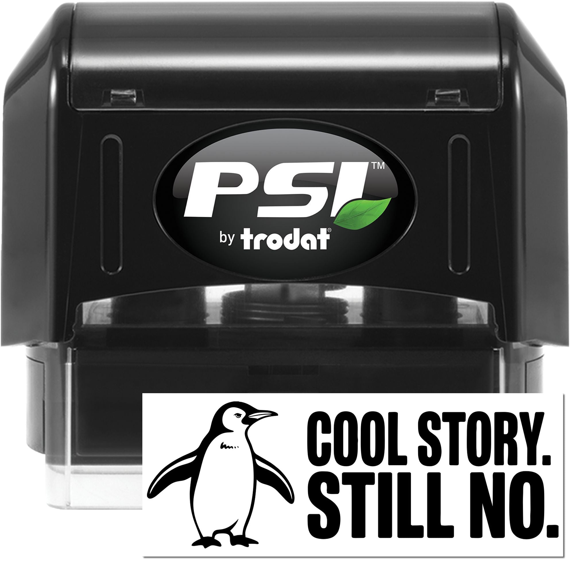 Black PSI by Trodat self-inking stamp and seal set with green leaf logo and white COOL STORY. STILL NO. seal.