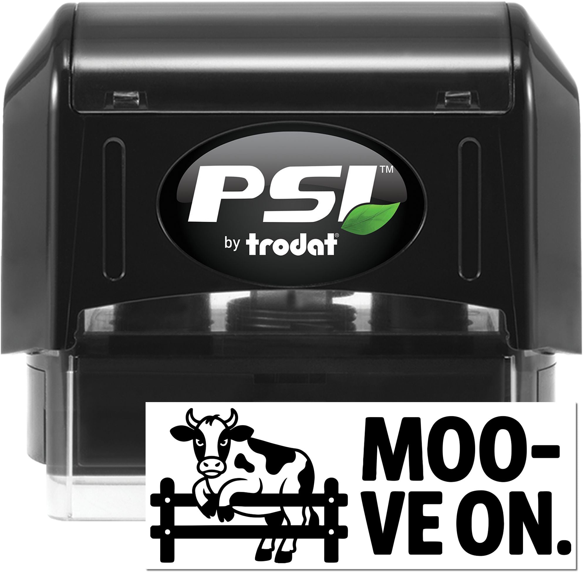 Black PSI by Trodat self-inking stamp and cow-themed seal, with green leaf logo and MOO-VE ON text.