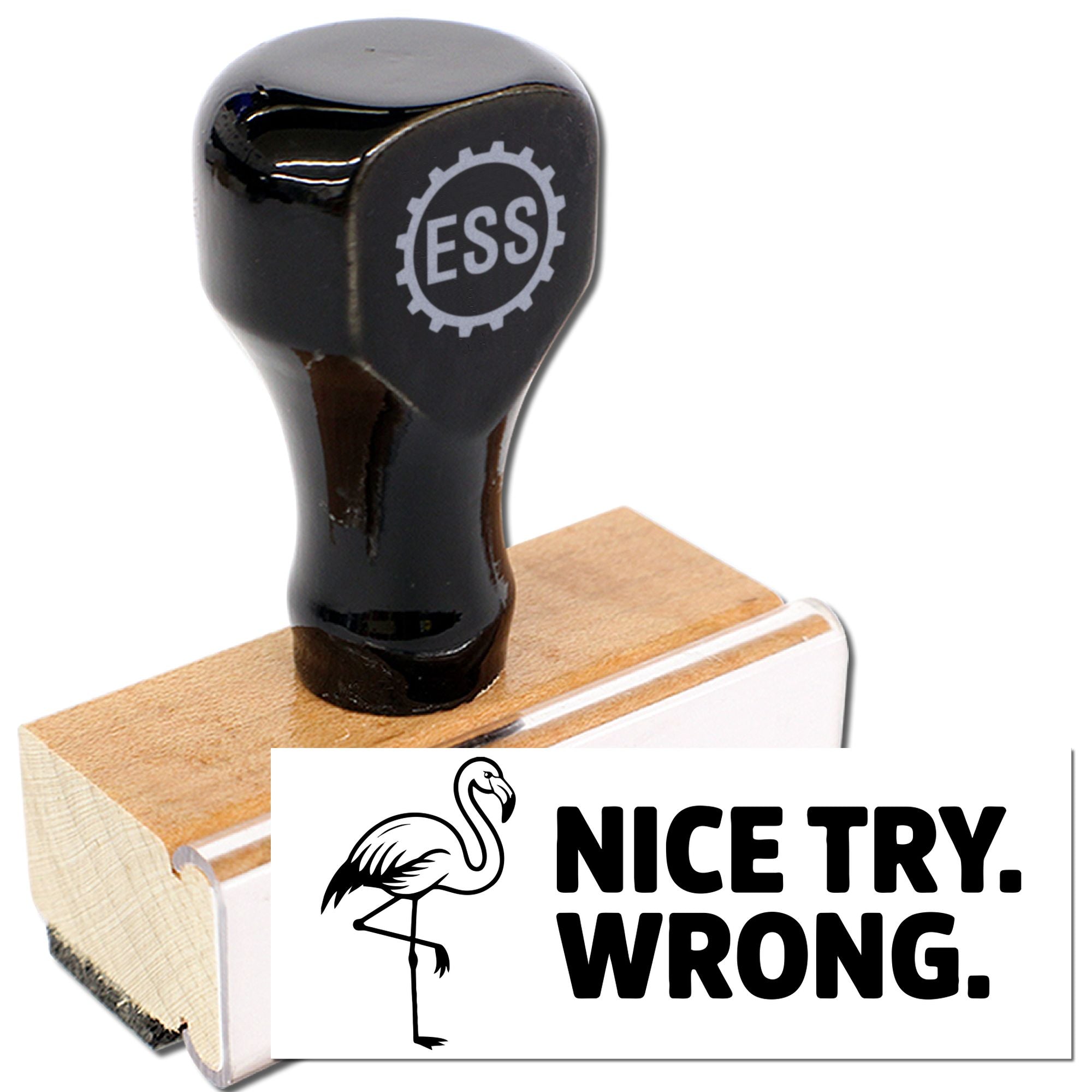 Black rubber stamp with wooden handle and flamingo seal, plus bold Nice Try. Wrong. imprint on white card.