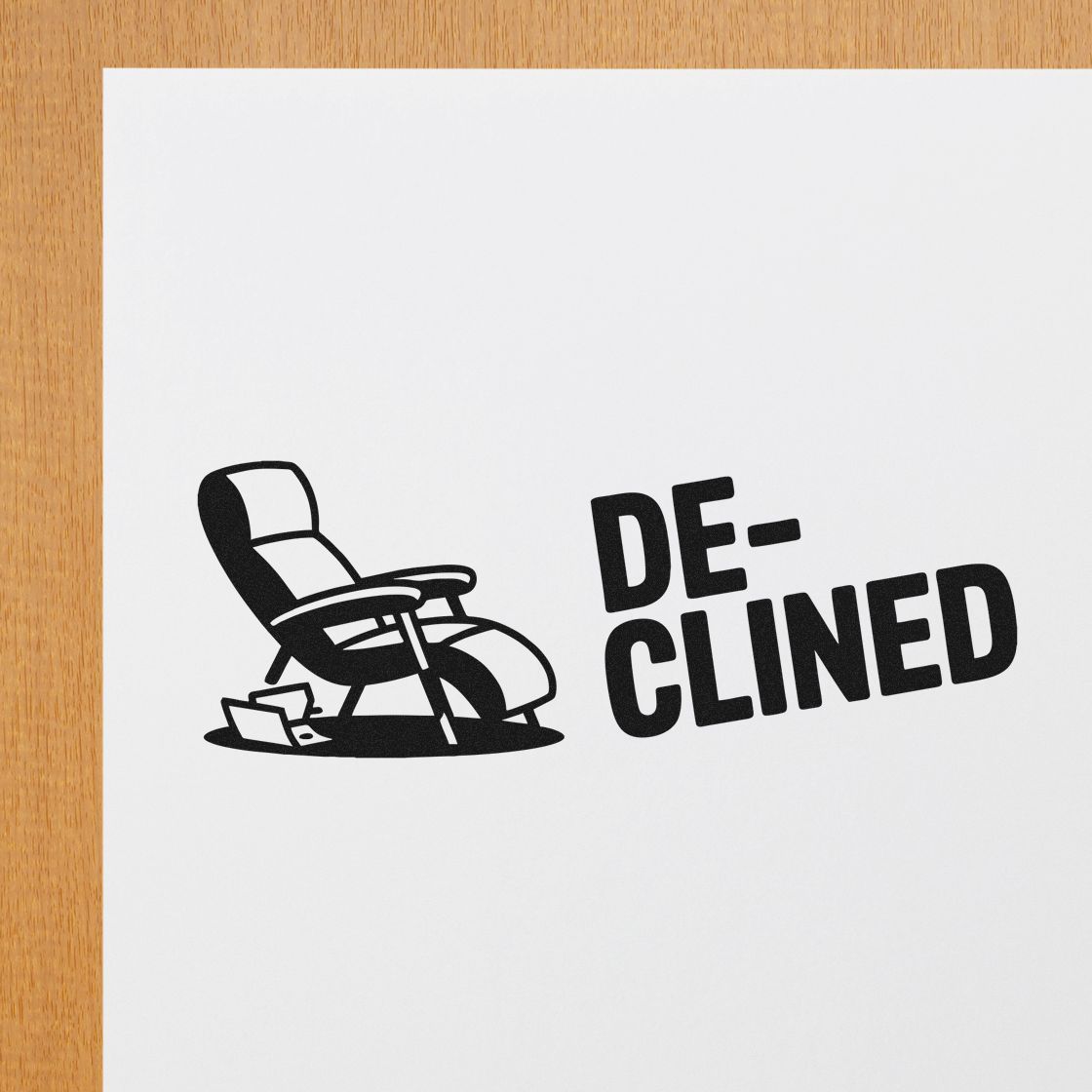 Black DE-CLINED stamp and seal with reclining chair icon on white paper.