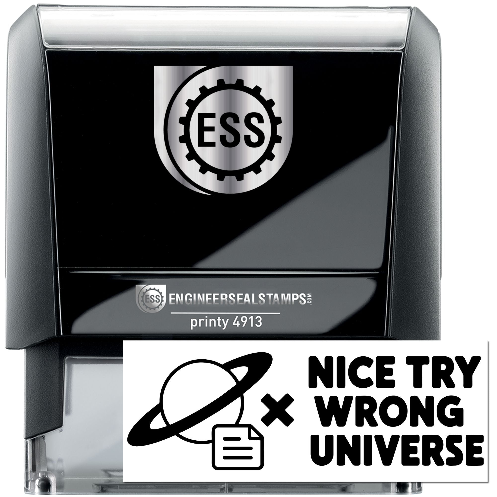 Black and gray self-inking ESS stamp and seal set, Printy 4913, with gear logo and Nice Try Wrong Universe design.