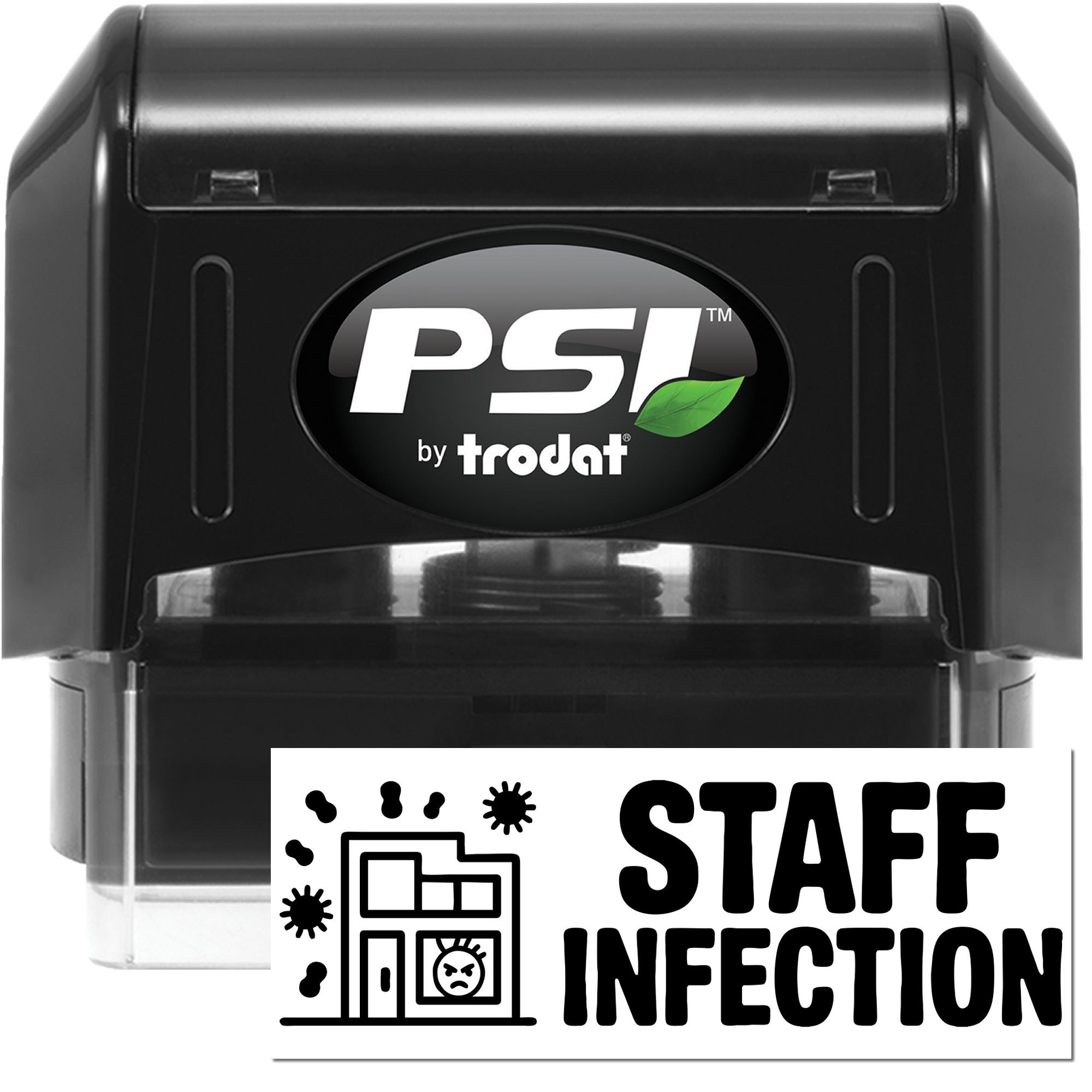 Black self-inking PSI by Trodat stamp seal with green leaf logo and white staff infection text on clear base.