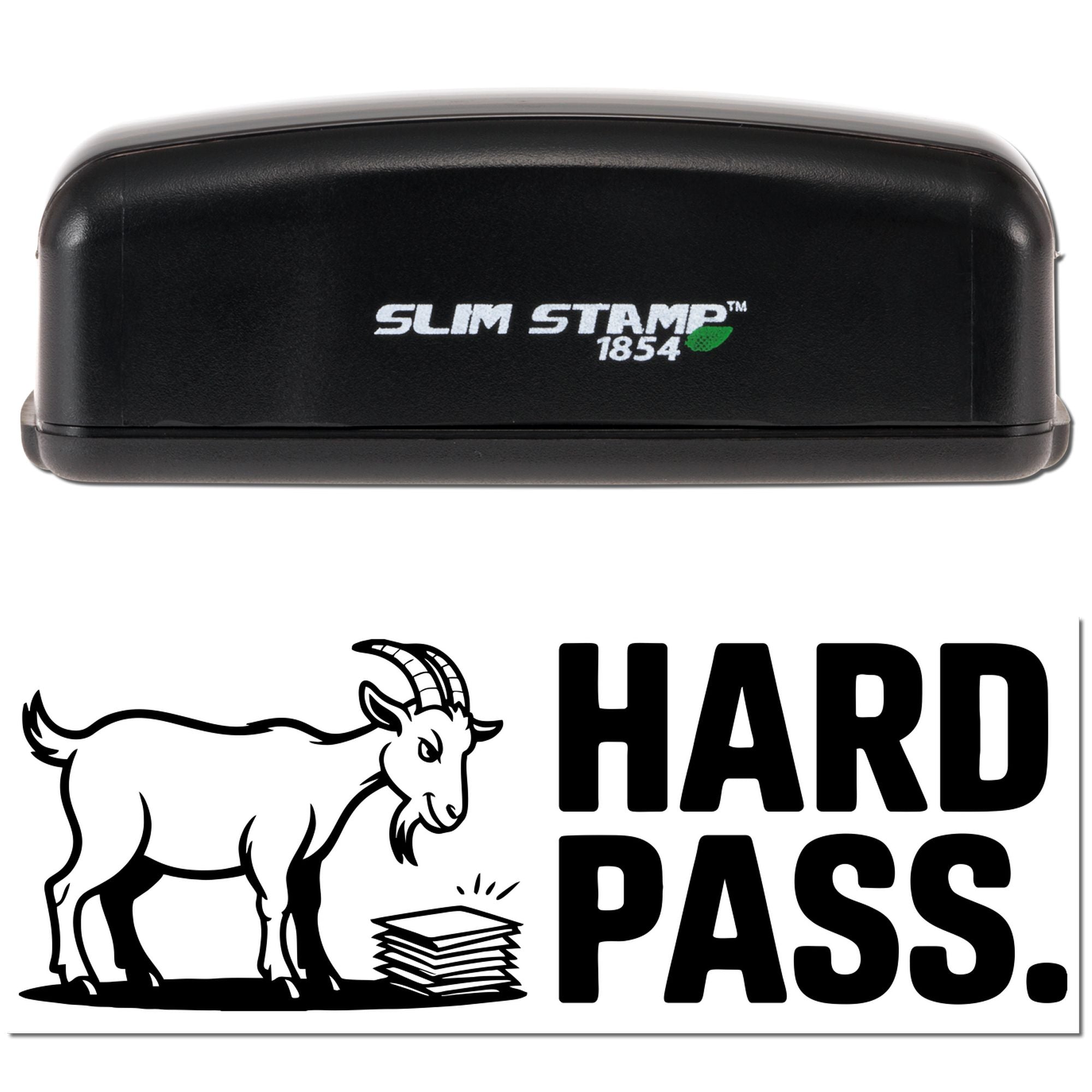 Black Slim Stamp 1854 self-inking stamp and seal with bold HARD PASS imprint, goat graphic, on white background.