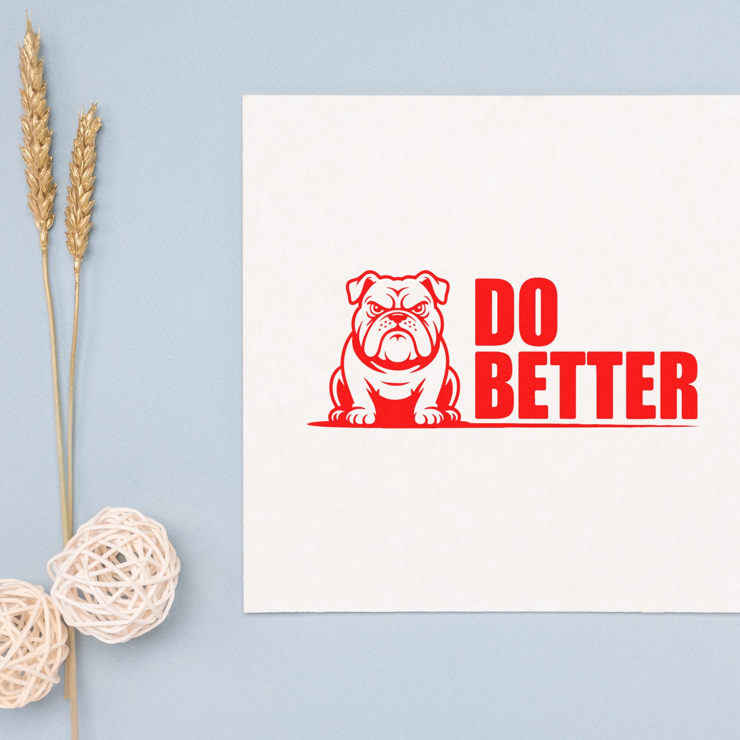 Red bulldog stamp seal with DO BETTER text on white card, set on a light blue background.
