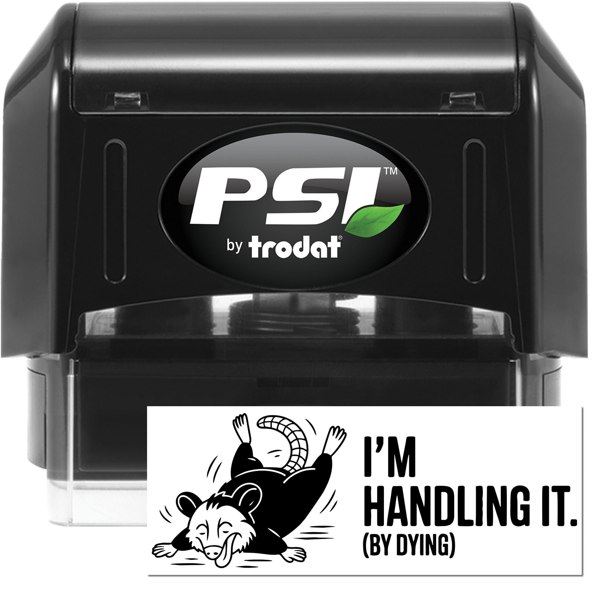 Black PSI by Trodat self-inking stamp and seal with green leaf logo, showing Im handling it. (by dying) imprint.