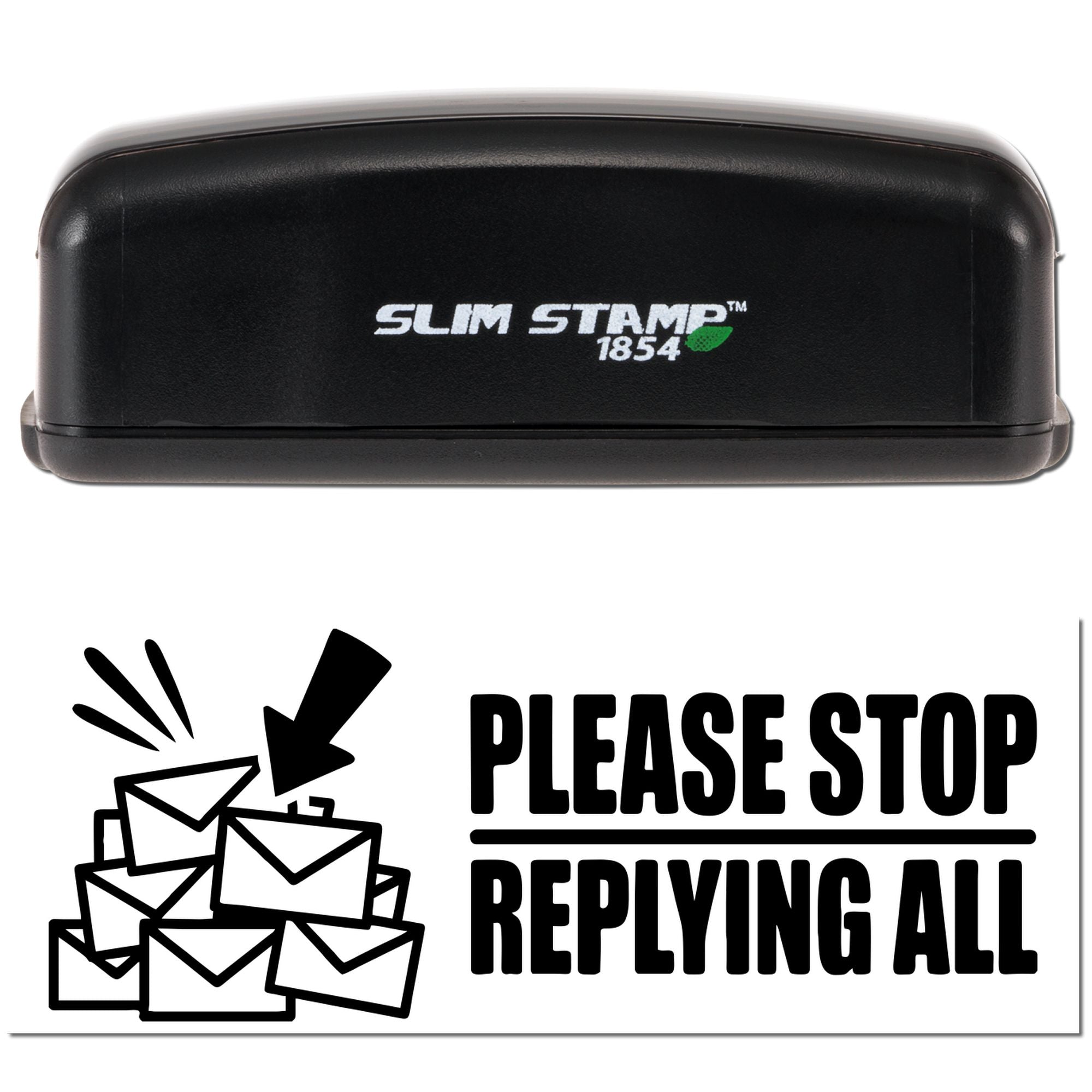 Black Slim Stamp 1854 stamp and seal case with green leaf logo above a white Please Stop Replying All mail stamp design.