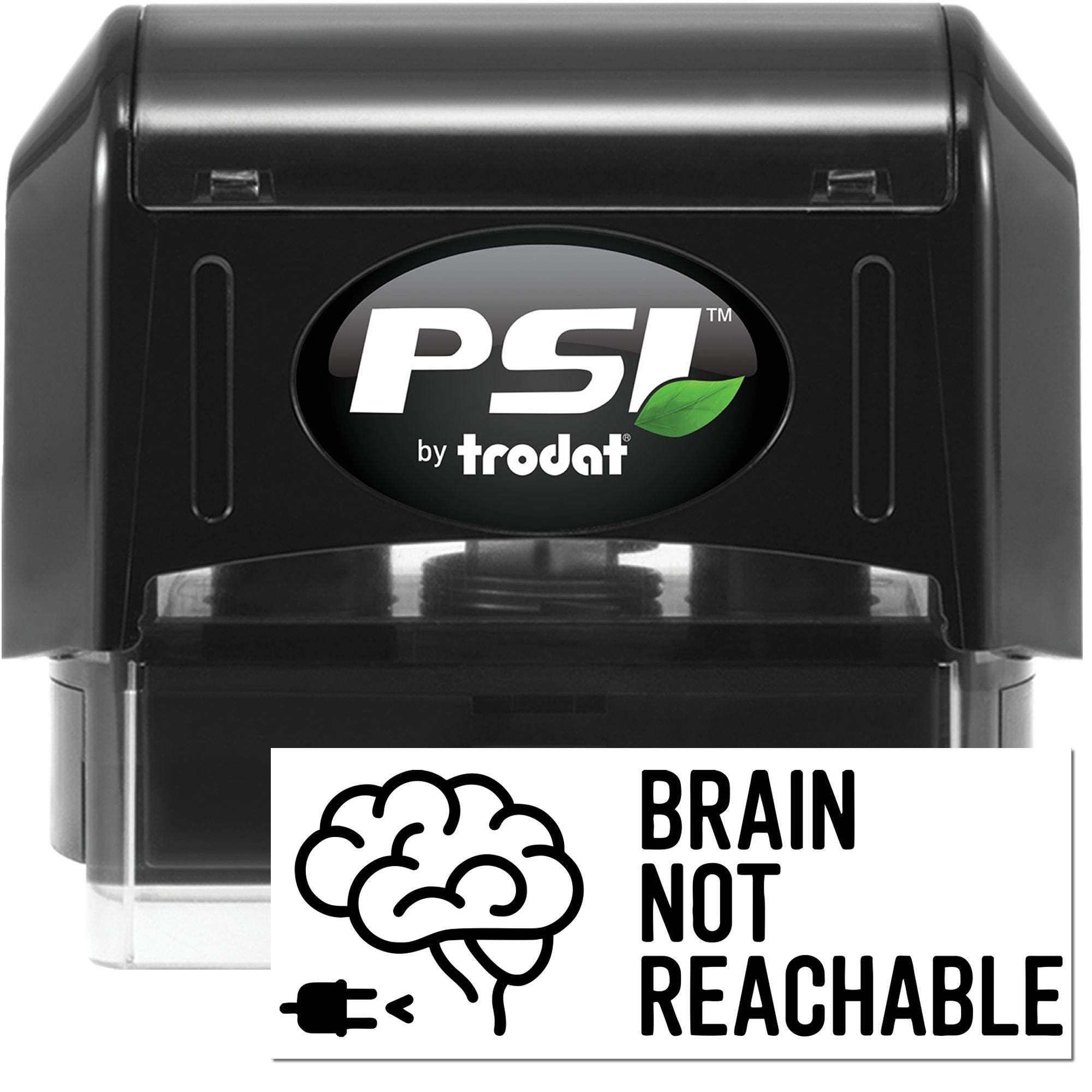 Black PSI by Trodat self-inking stamp and seal with clear Brain Not Reachable warning card.