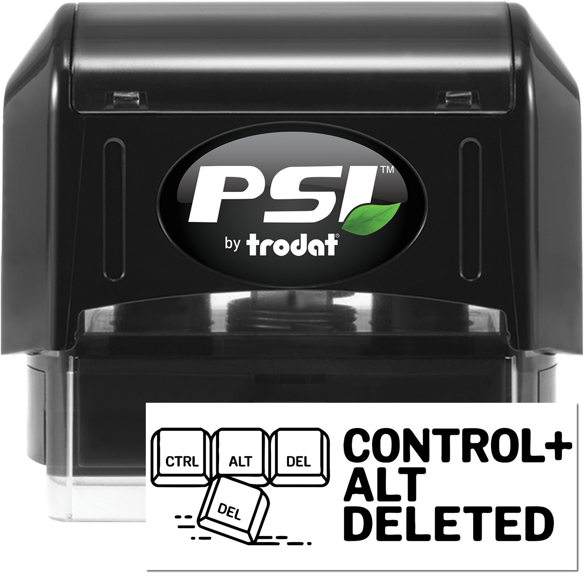 Black PSI by trodat self-inking stamp with green leaf logo and white Control Alt Deleted seal graphic.