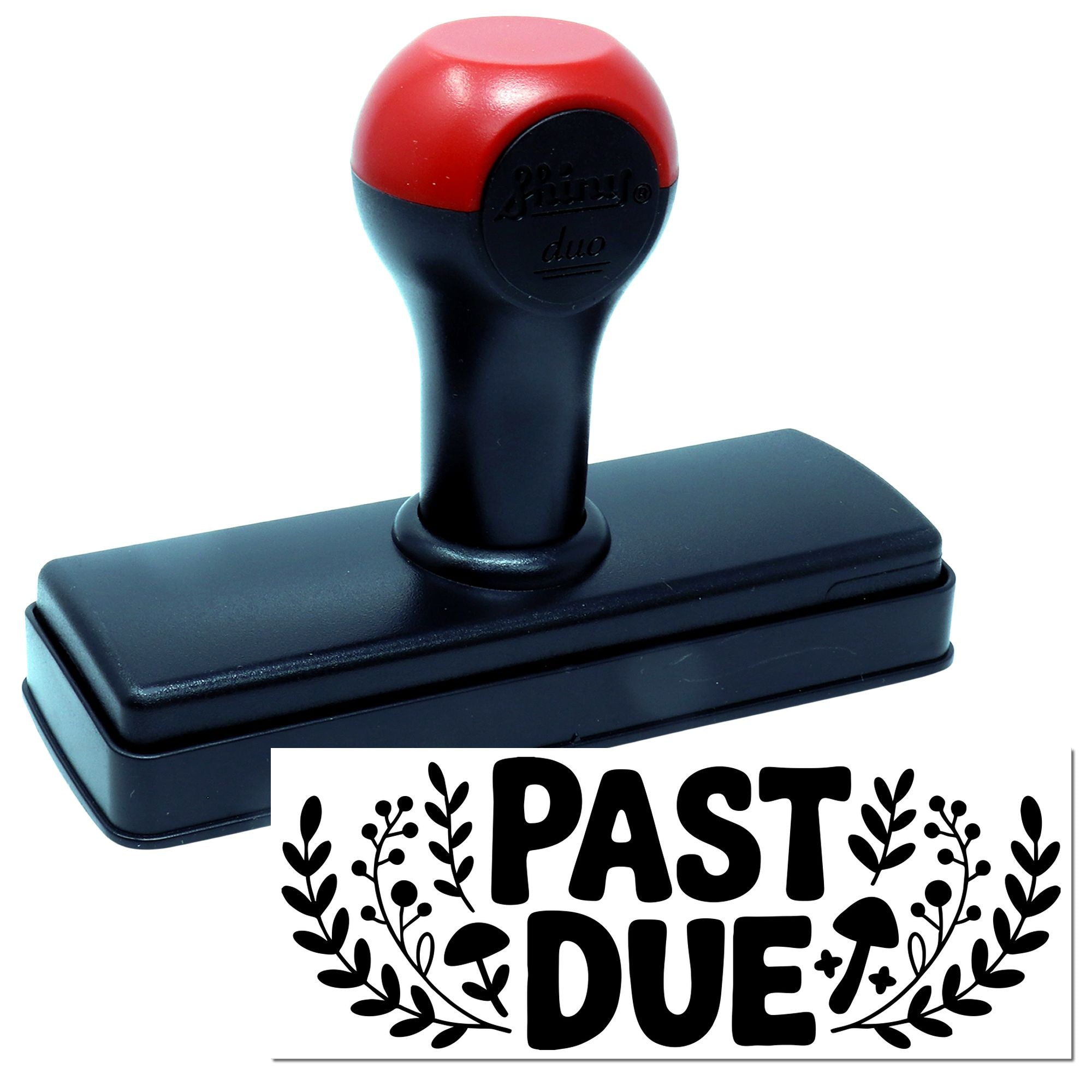 Red and black self-inking stamp with bold PAST DUE seal, decorative leaves, and rubber base.