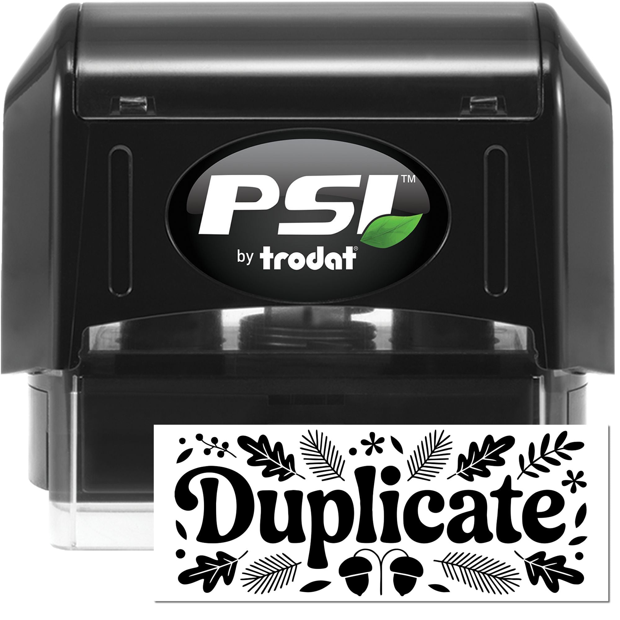 Black PSI by Trodat self-inking stamp and seal with Duplicate imprint, leaf border, and clear base.
