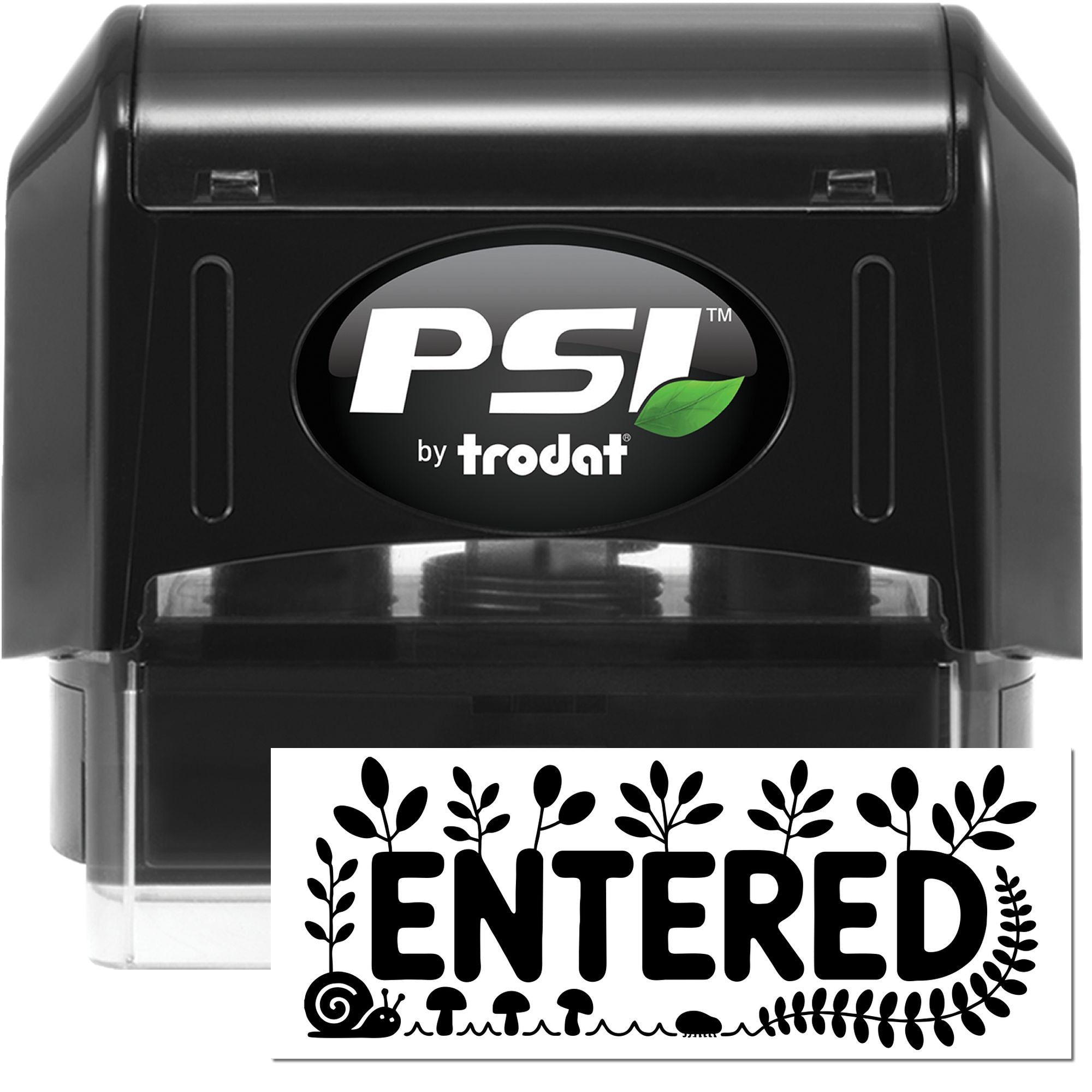 Black PSI by Trodat self-inking stamp and ENTERED seal with black leaf, snail, and vine design on white background