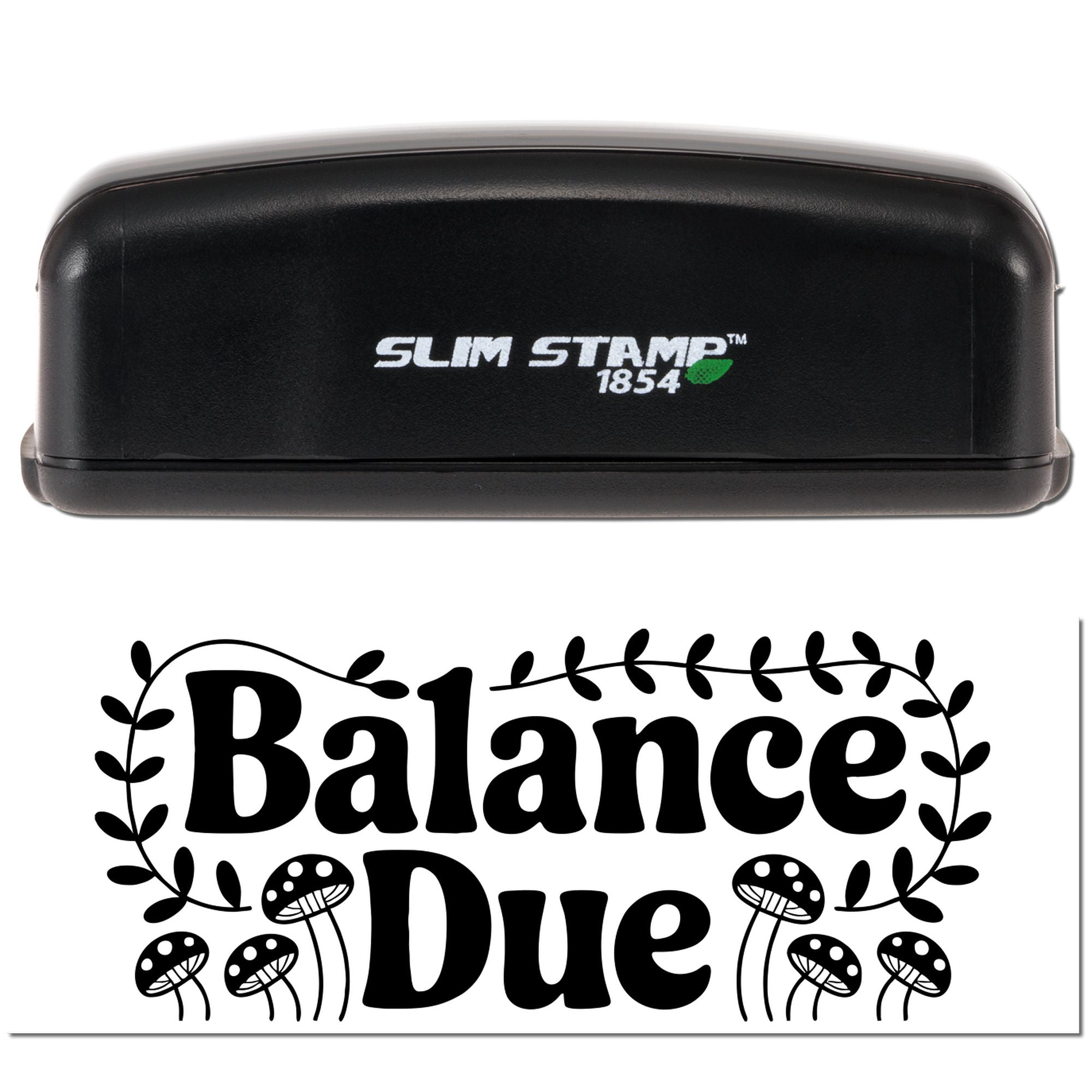 Black Slim Stamp 1854 self-inking stamp with white Balance Due seal design, leafy border and mushrooms on white background