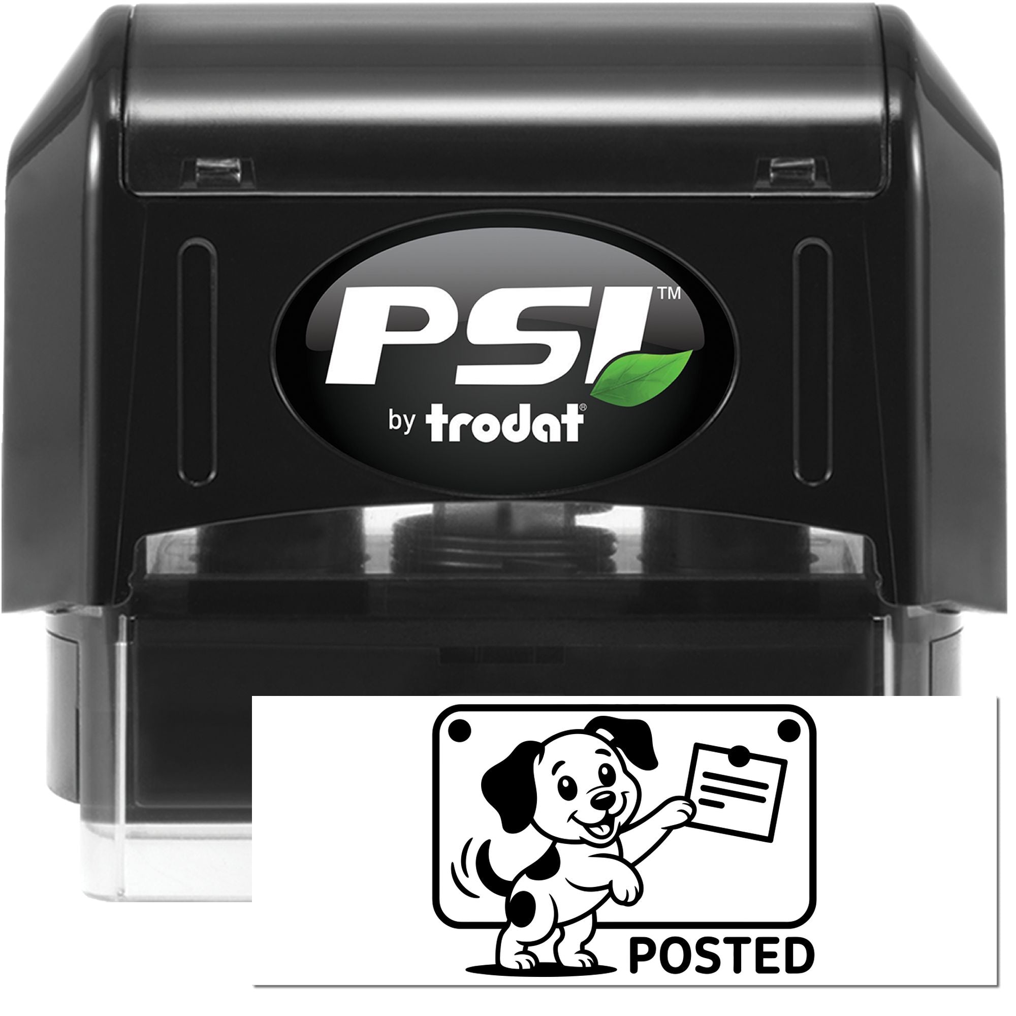 Black PSI by Trodat self-inking stamp and dog POSTED seal with white label and green leaf logo.