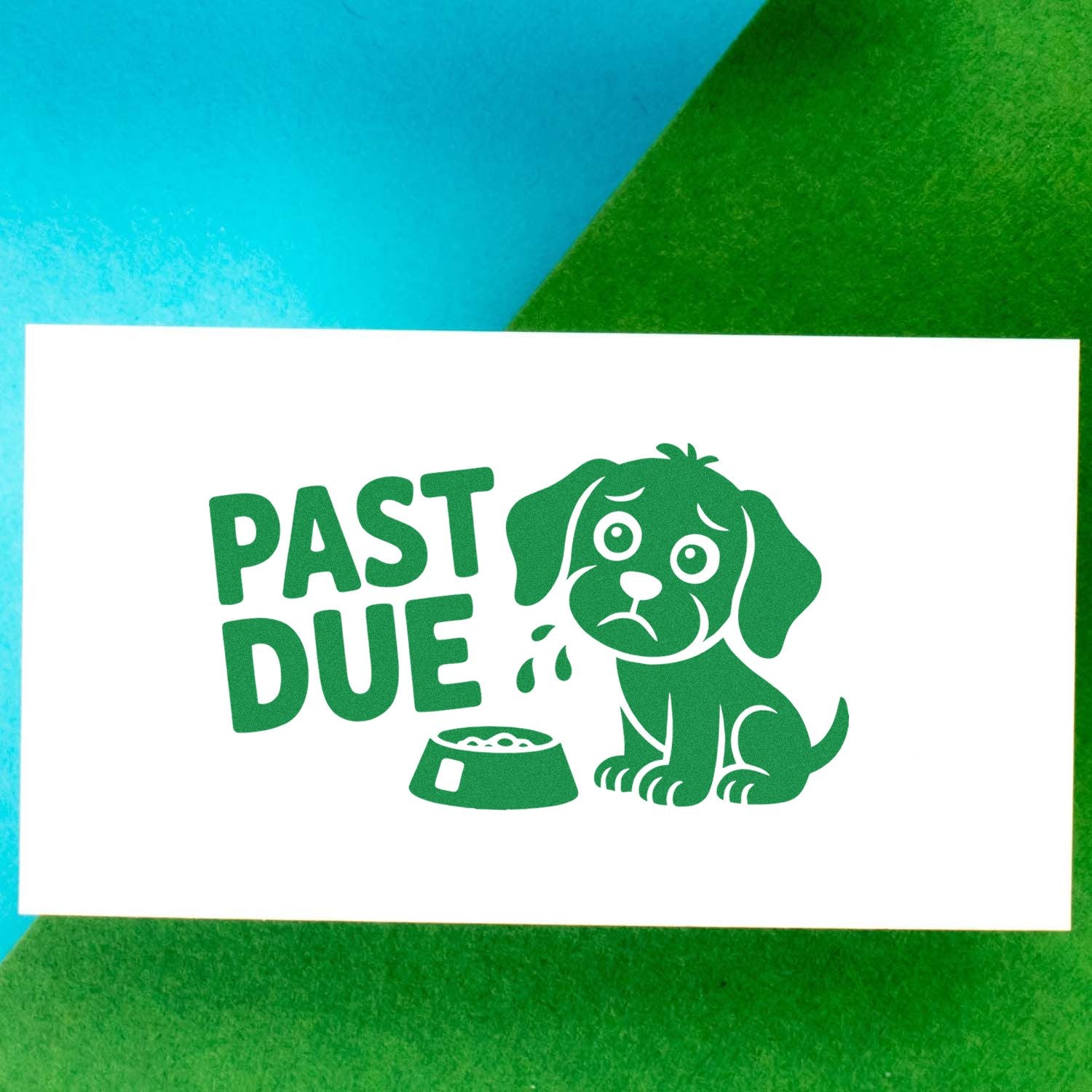 Green PAST DUE dog stamp and seal design with bowl on white card over turquoise and green background.