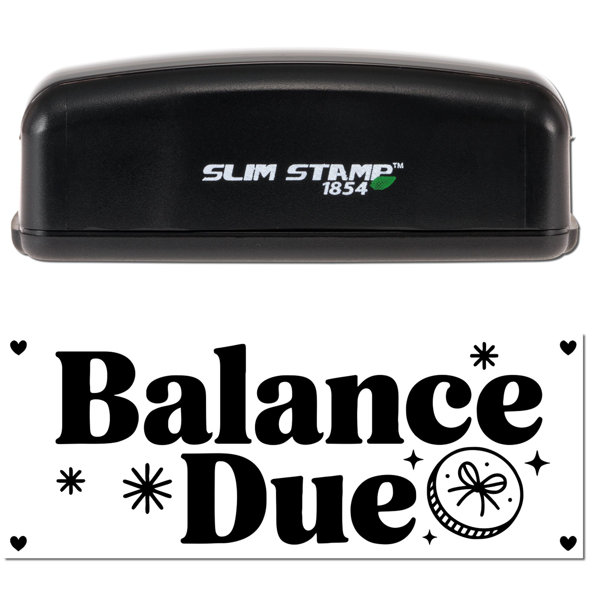 Black Slim Stamp 1854 self-inking stamp above a black Balance Due seal design with hearts and star accents.
