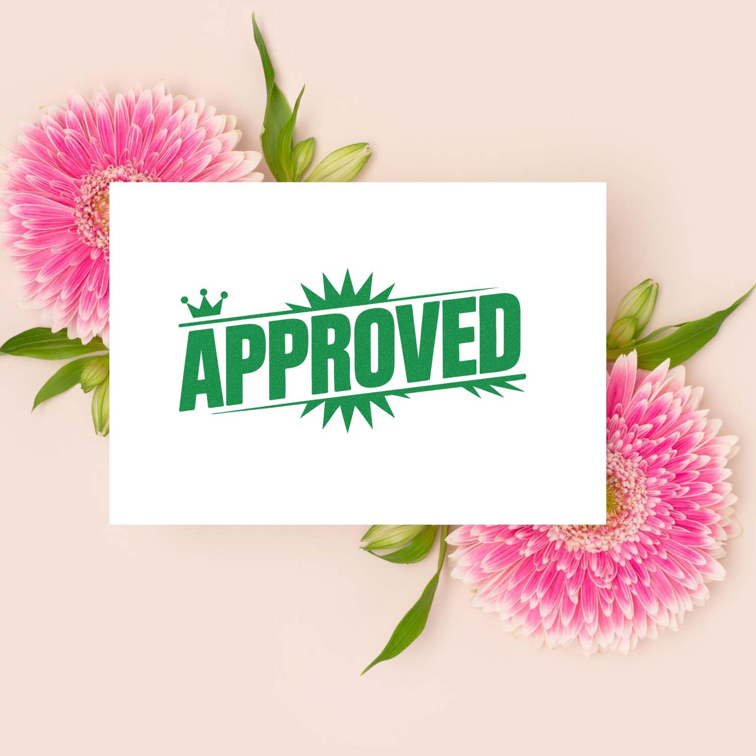 Green APPROVED stamp on a white card with pink flowers and beige background for stamp and seal products.