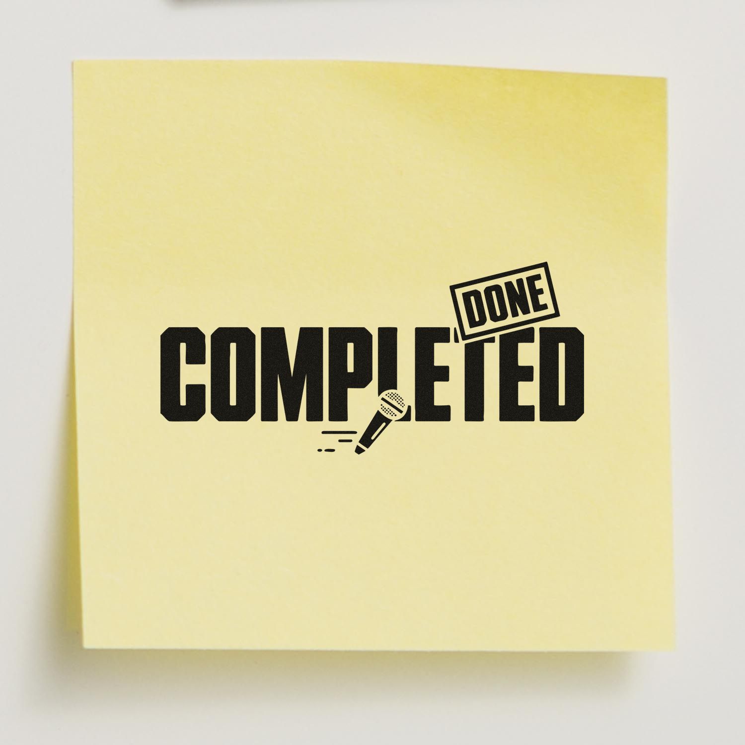 Yellow sticky note with black COMPLETED stamp, tilted DONE seal, and microphone icon