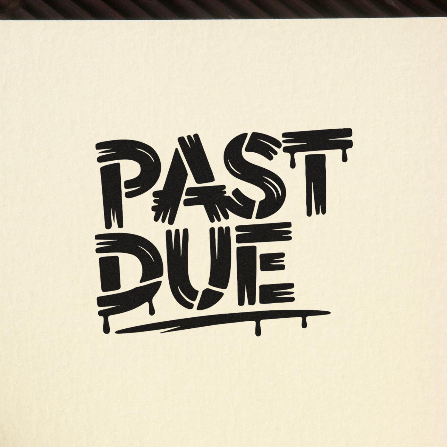 Black PAST DUE stamp-style lettering on a cream background, with bold drippy seal design.