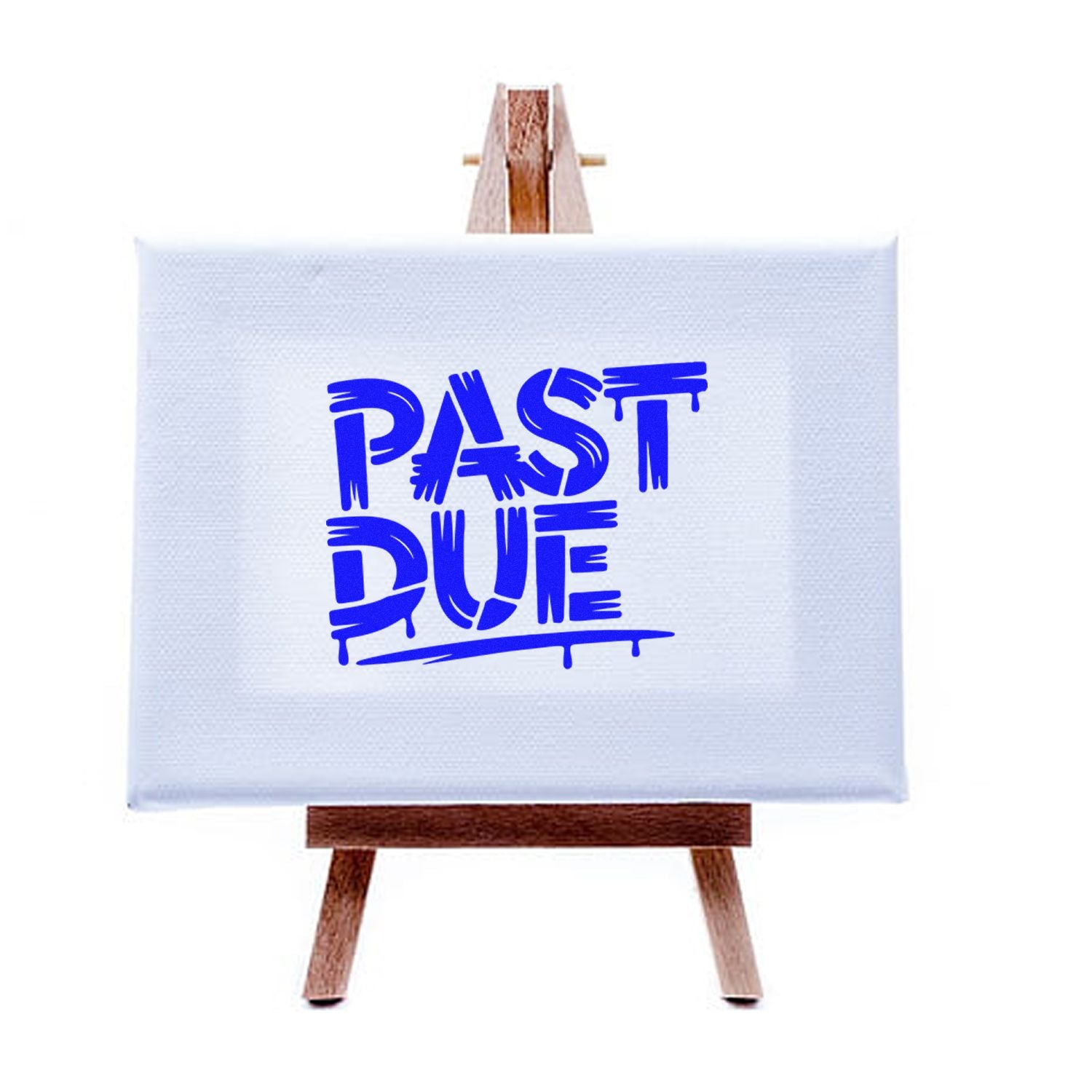 Blue PAST DUE stamp seal design on a white canvas easel with wooden stand.