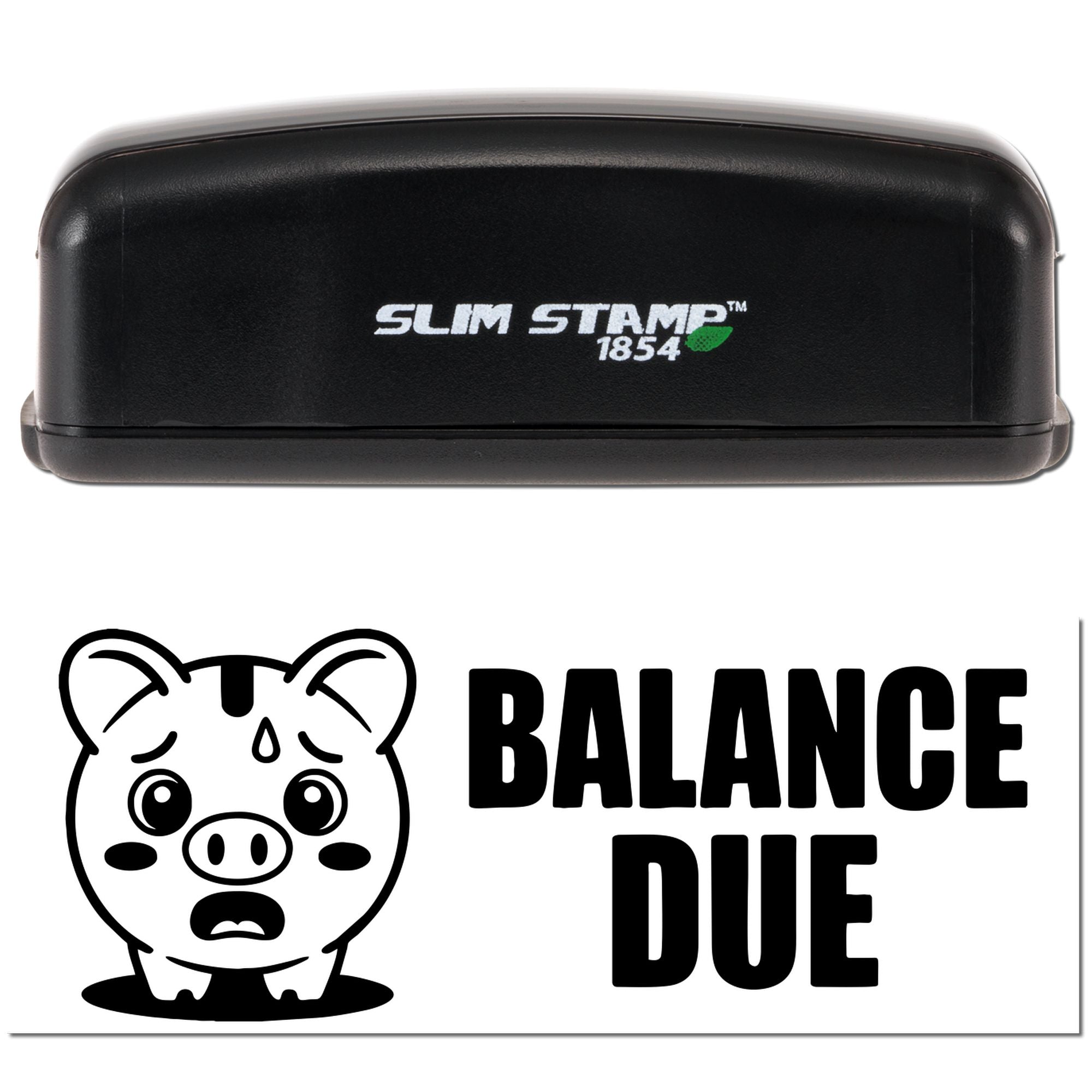 Black Slim Stamp 1854 self-inking stamp and seal with pig icon and bold BALANCE DUE text on a white background.