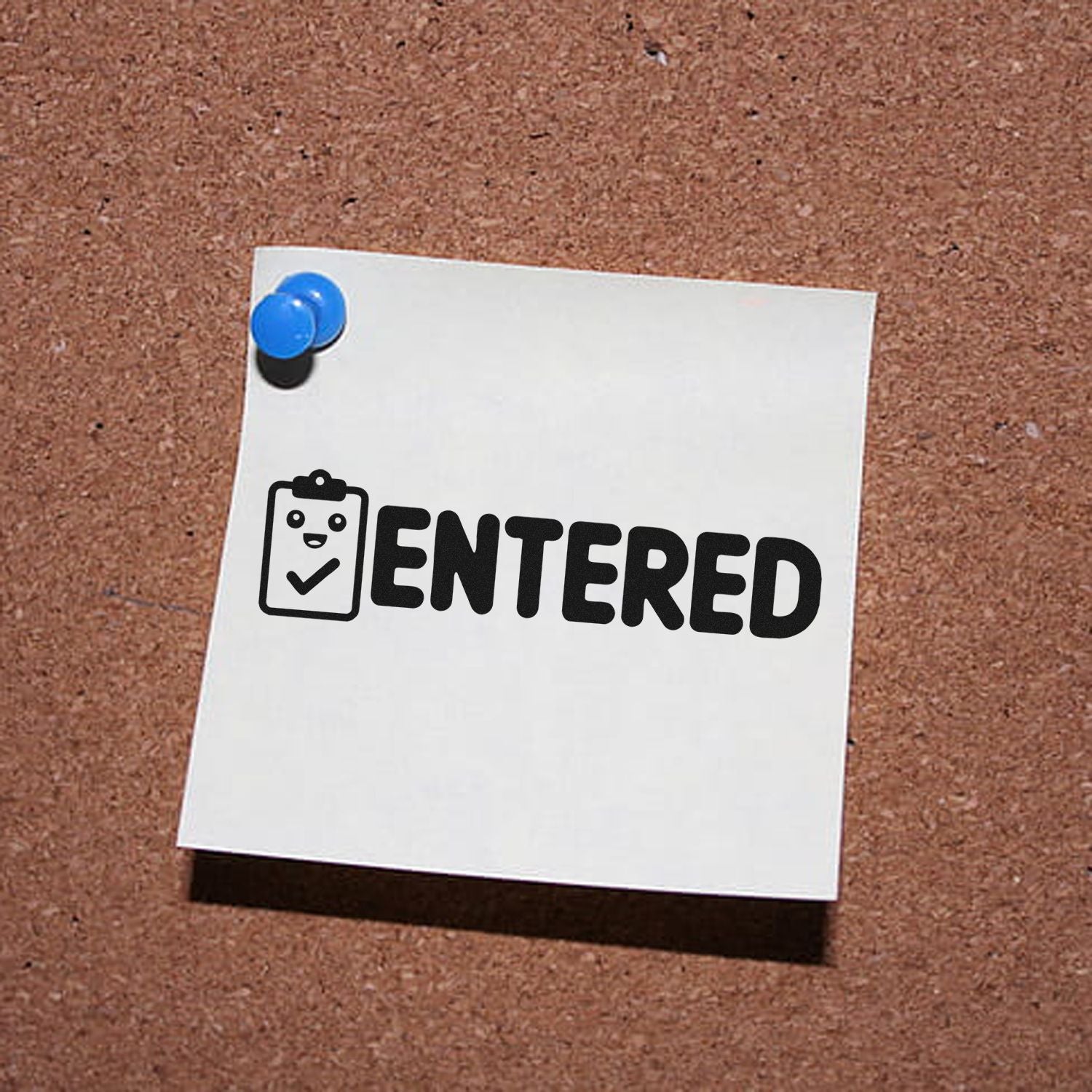 White note pinned with blue pushpins and black ENTERED stamp seal on brown corkboard.