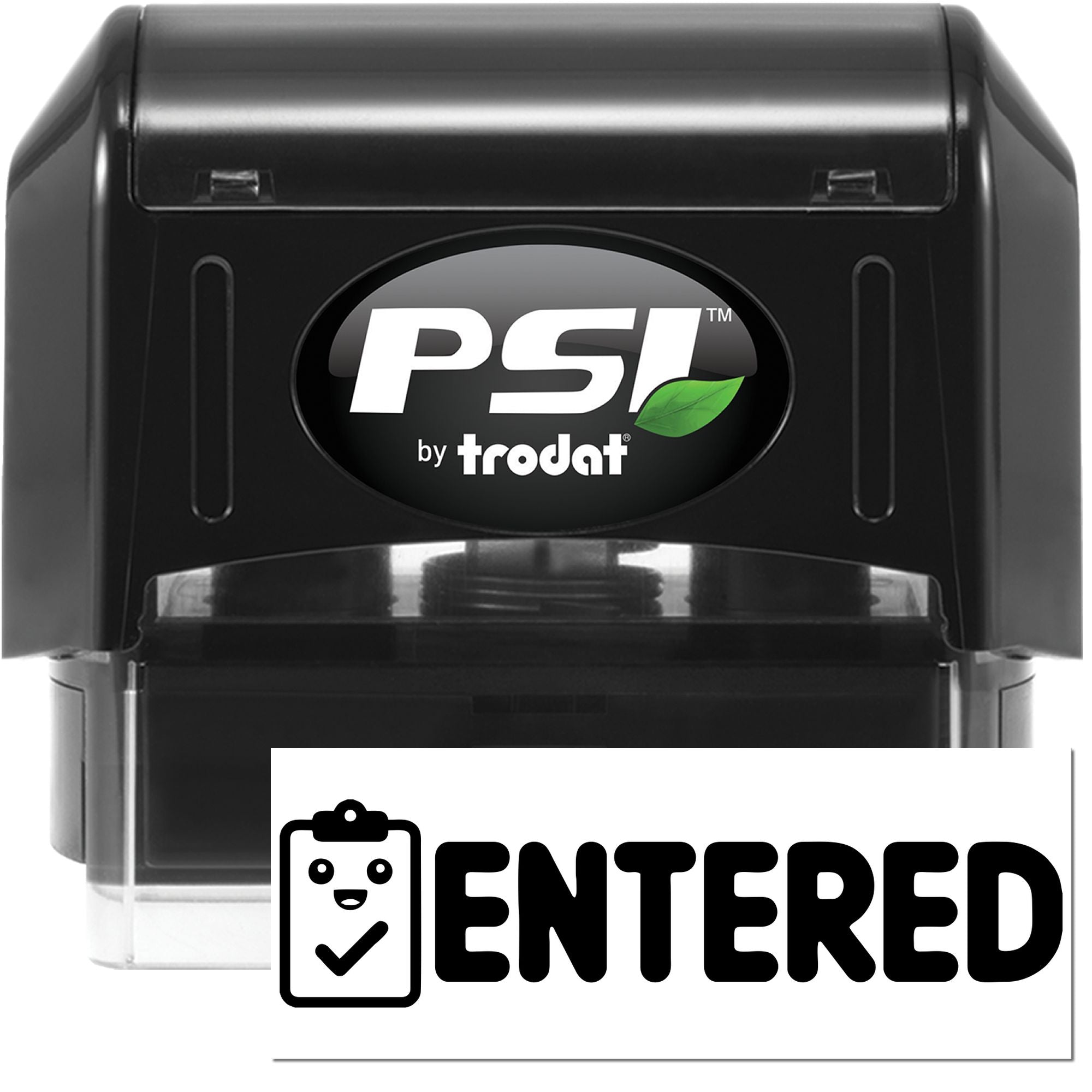 Black PSI by Trodat self-inking stamp and seal with green leaf logo and ENTERED sign.