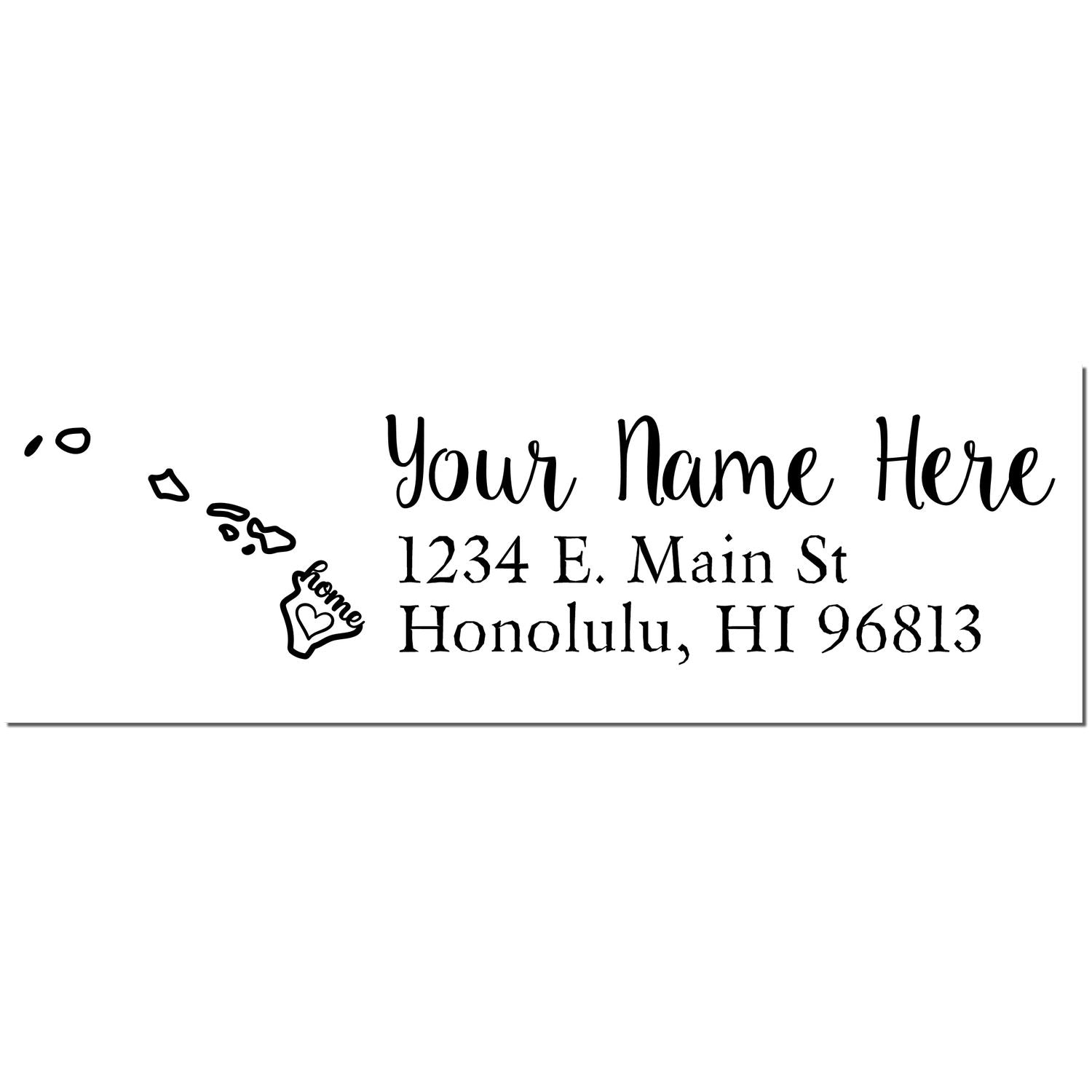 Slim Pre-Inked Hawaii State Love Custom Address Stamp featuring a map outline of Hawaii, Home heart icon, and customizable text for name and address in elegant script. Perfect for personalizing mail.