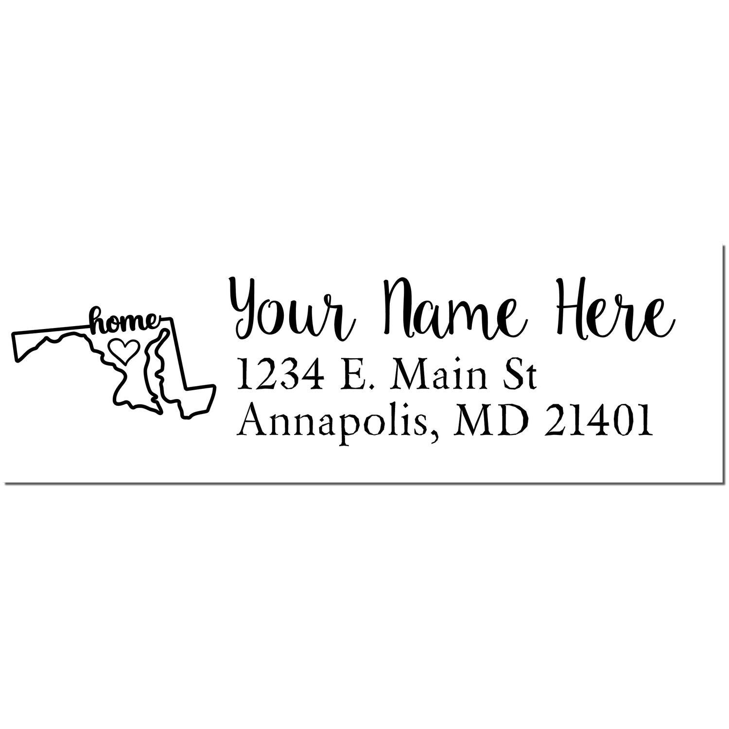 Wood Handle Maryland Custom Address Rubber Stamp with Your Name Here, 1234 E. Main St, and Annapolis, MD 21401 in elegant script. Features a Maryland outline with a heart and home text.