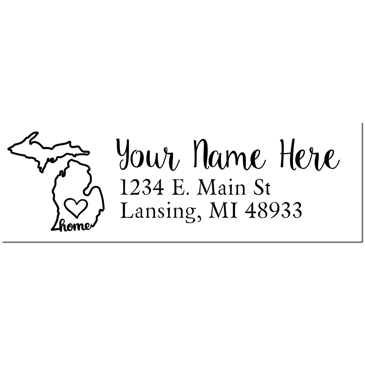 Wood Handle Michigan Custom Address Rubber Stamp with Your Name Here and a heart inside the Michigan outline. Displays address: 1234 E. Main St, Lansing, MI 48933. Black ink on white background.