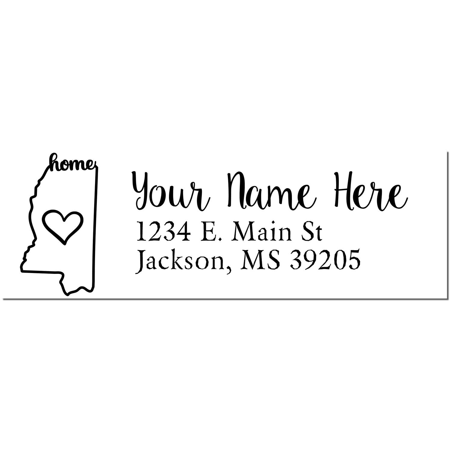 Wood Handle Mississippi Custom Address Rubber Stamp with home text and heart inside Mississippi outline. Personalized with name and address: 1234 E. Main St, Jackson, MS 39205.