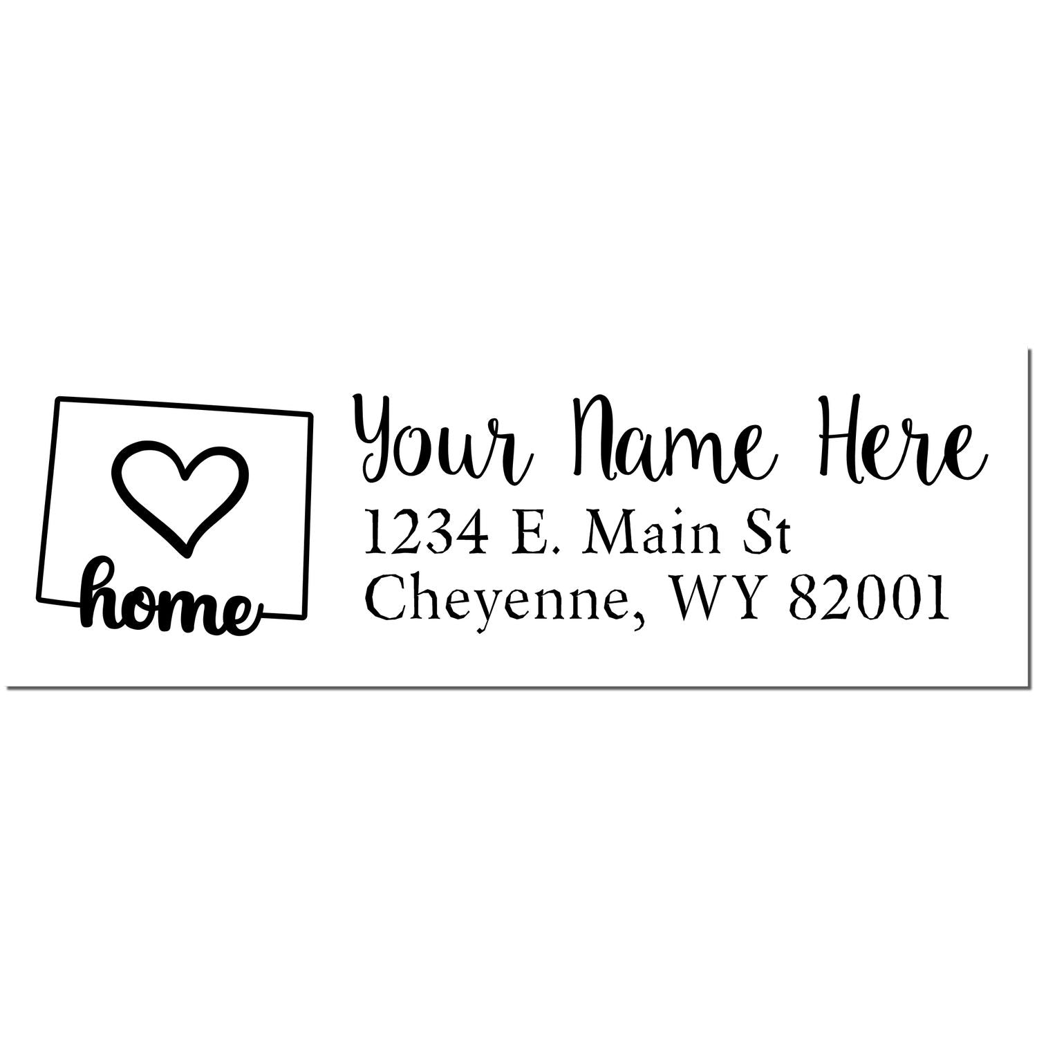 Wood Handle Wyoming Custom Address Rubber Stamp with a heart design, personalized with 'Your Name Here', '1234 E. Main St', 'Cheyenne, WY 82001'. Perfect for home use.