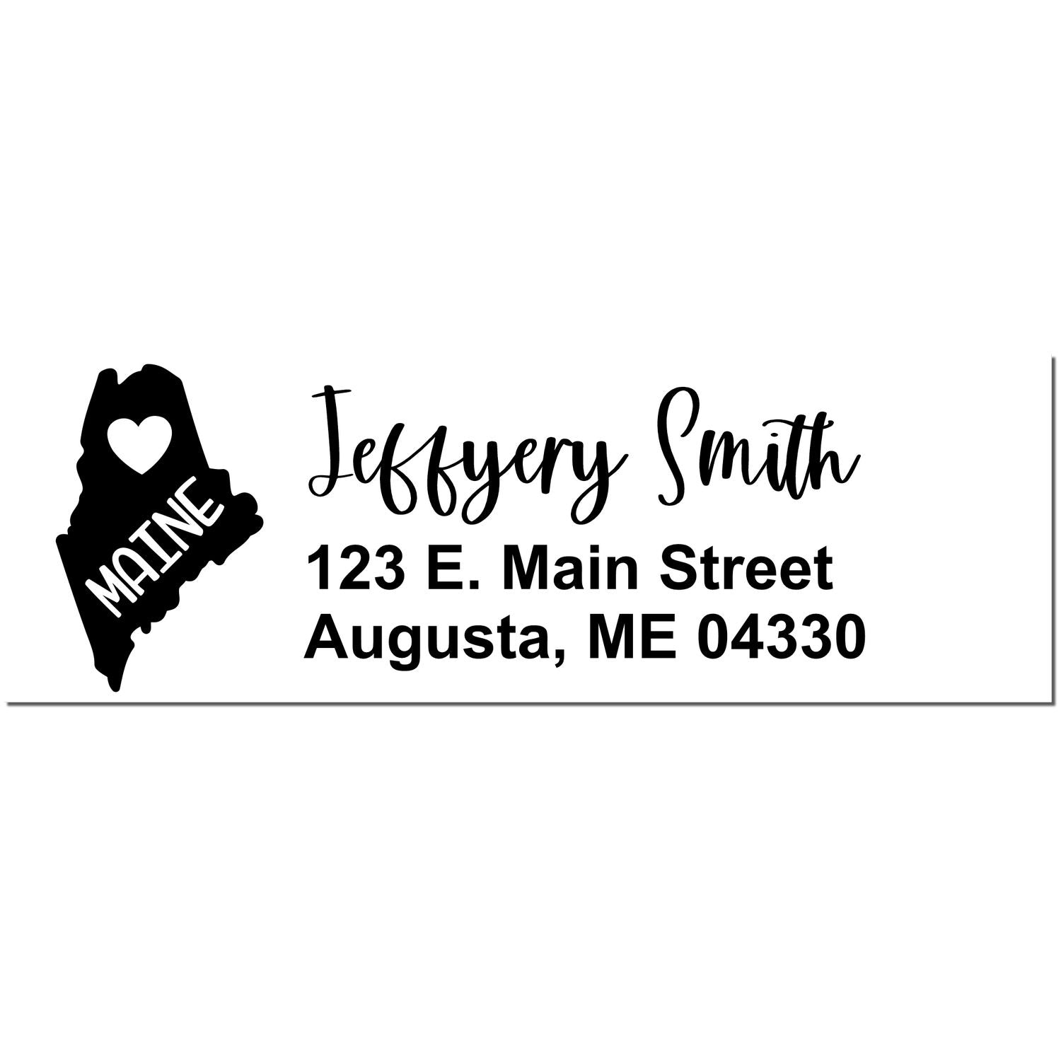 State Love of Maine Custom Address Stamp Self-Inking featuring a heart in Maine outline, personalized with 'Jeffery Smith, 123 E. Main Street, Augusta, ME 04330' in elegant script.