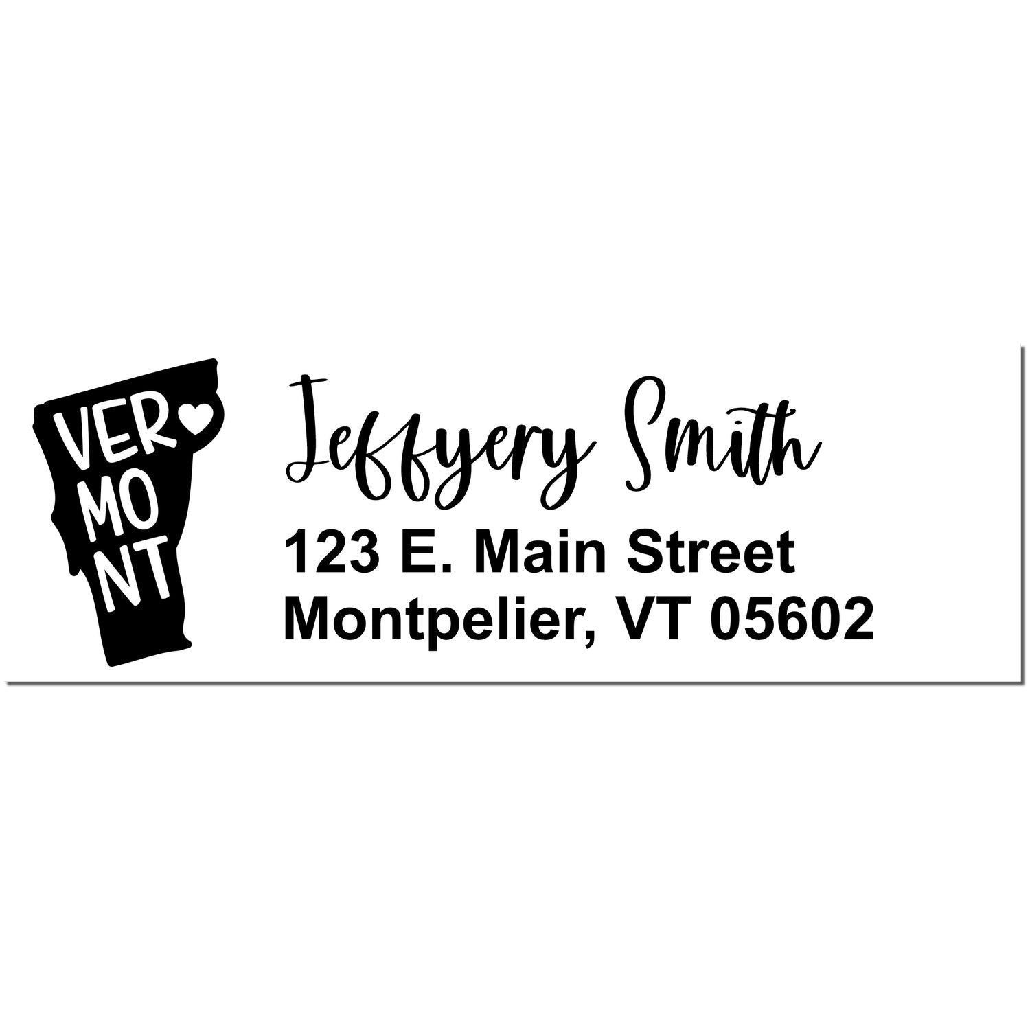 State Love of Vermont Custom Address Stamp Self-Inking with 'Vermont' in bold, a heart icon, and sample address: Jeffery Smith, 123 E. Main Street, Montpelier, VT 05602 in elegant font.