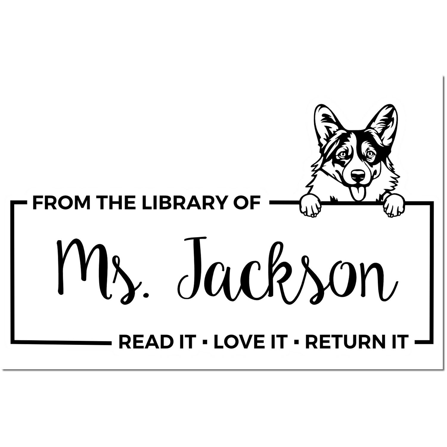Black-and-white library stamp seal with corgi peeking over border; reads From the library of Ms. Jackson: read it, love it, return it.