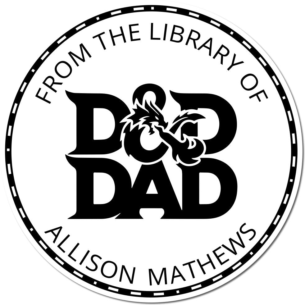 Black-and-white circular library stamp seal reading From the Library of Dad, with bold DAD and dragon graphic for Allison Mathews.