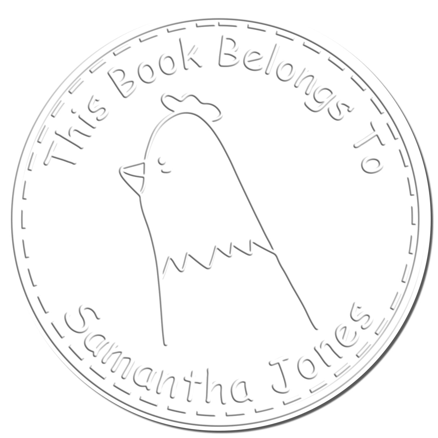 FuzzleFeather cartoon animal design on a personalizable book ownership embosser. The circular stamp features a chicken illustration with the text 'This Book Belongs To Samantha Jones.' Ideal for desk use as an address stamp or book embosser.